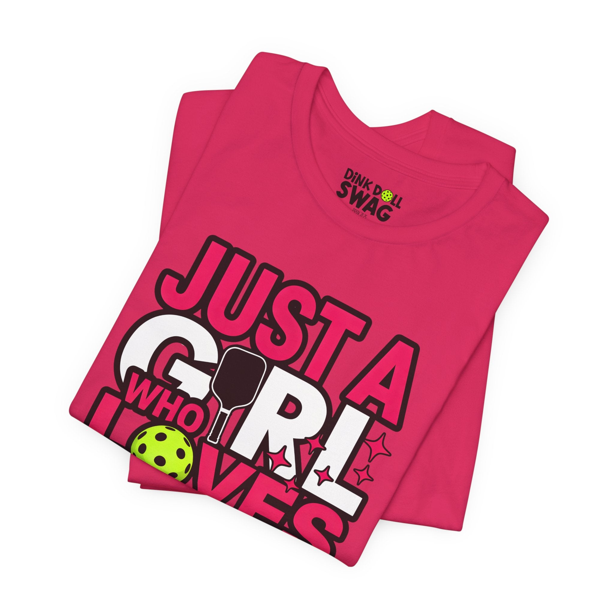 Just A Girl Who Loves Pickleball Tee (Song 4:7)
