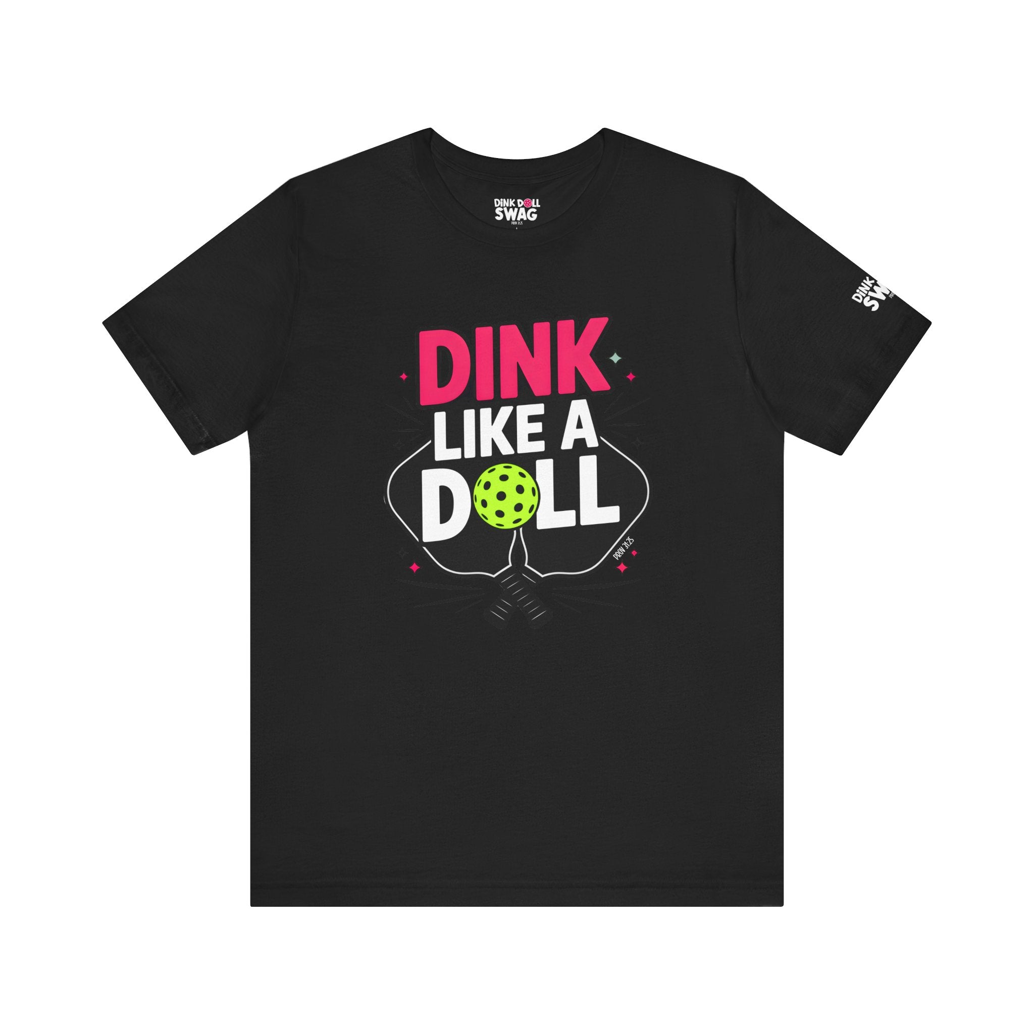 Dink Like A Doll Tee (Prov 31:25)