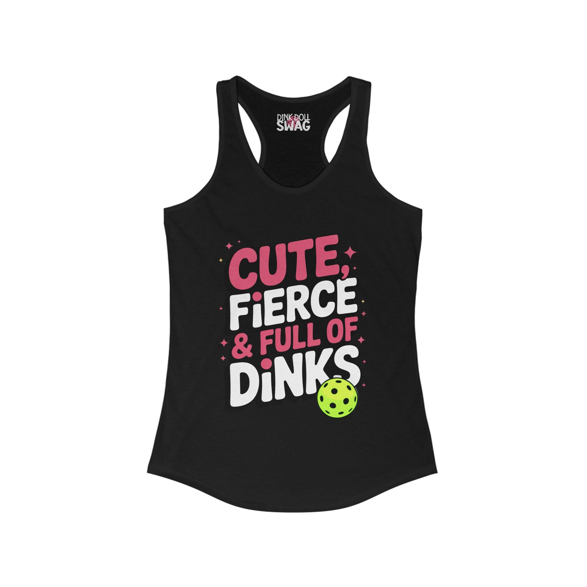Pickleball Racerback Women's Tank - 'Cute, Fierce and Full of Dinks' Design
