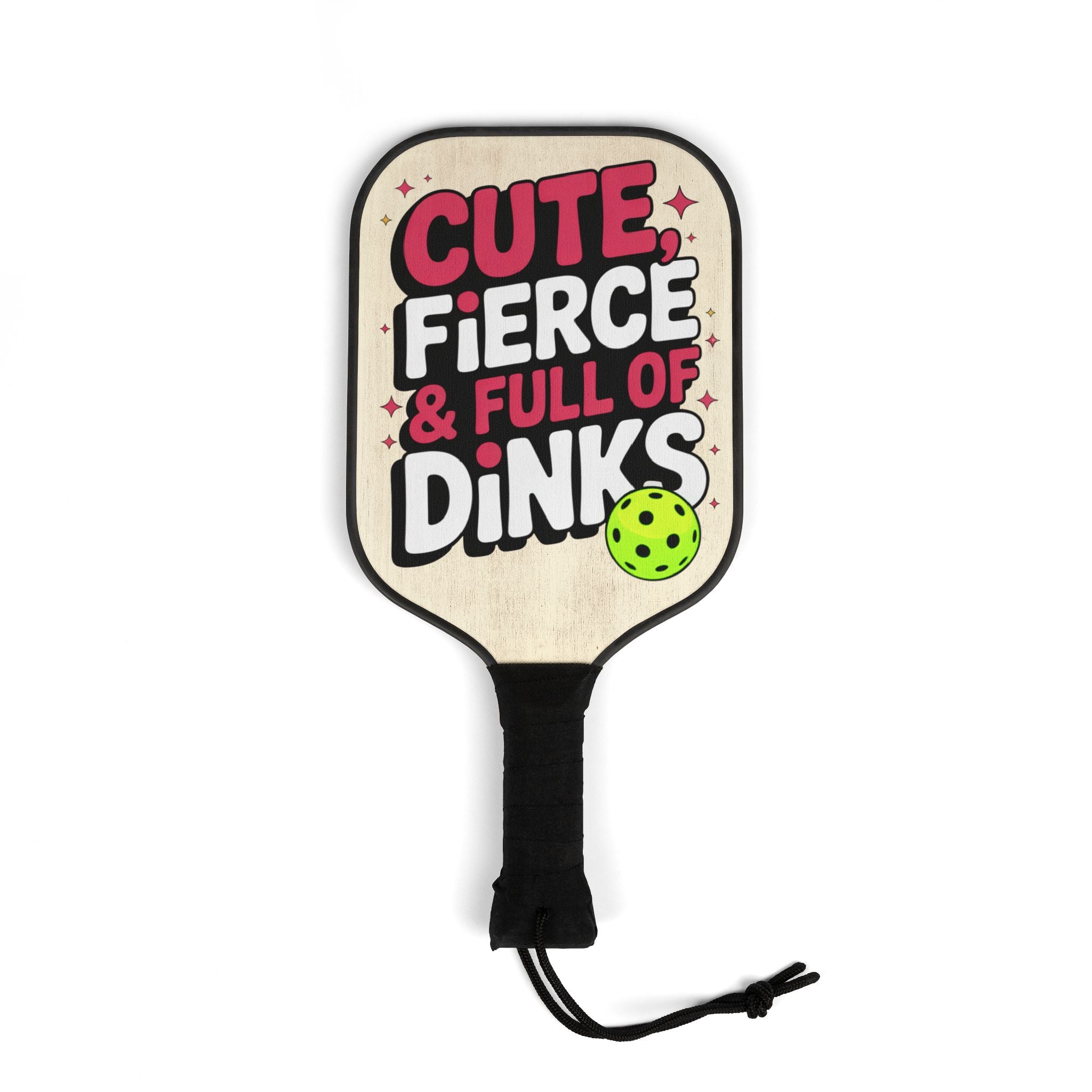 Cute, Fierce & Full of Dinks Pickleball Paddle Kit