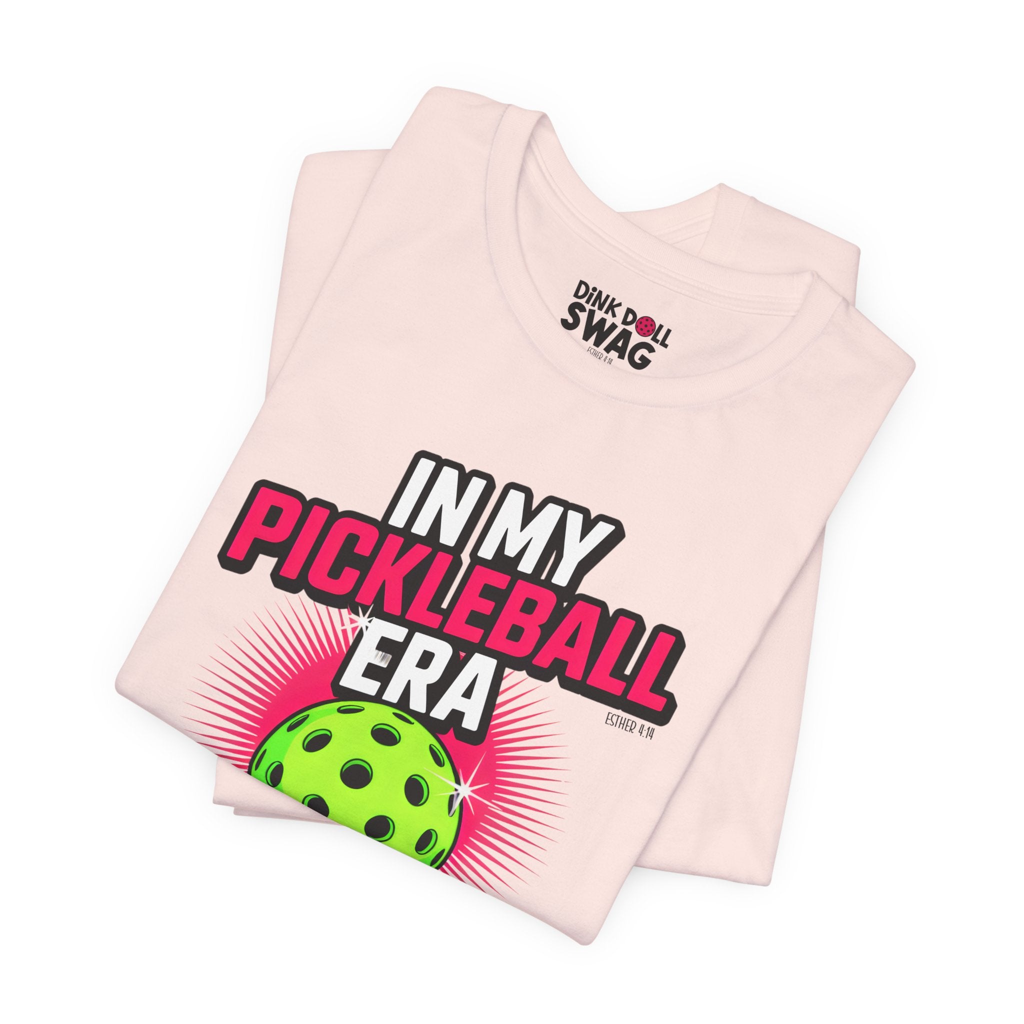 In My Pickleball Era Tee (Esther 4:14)