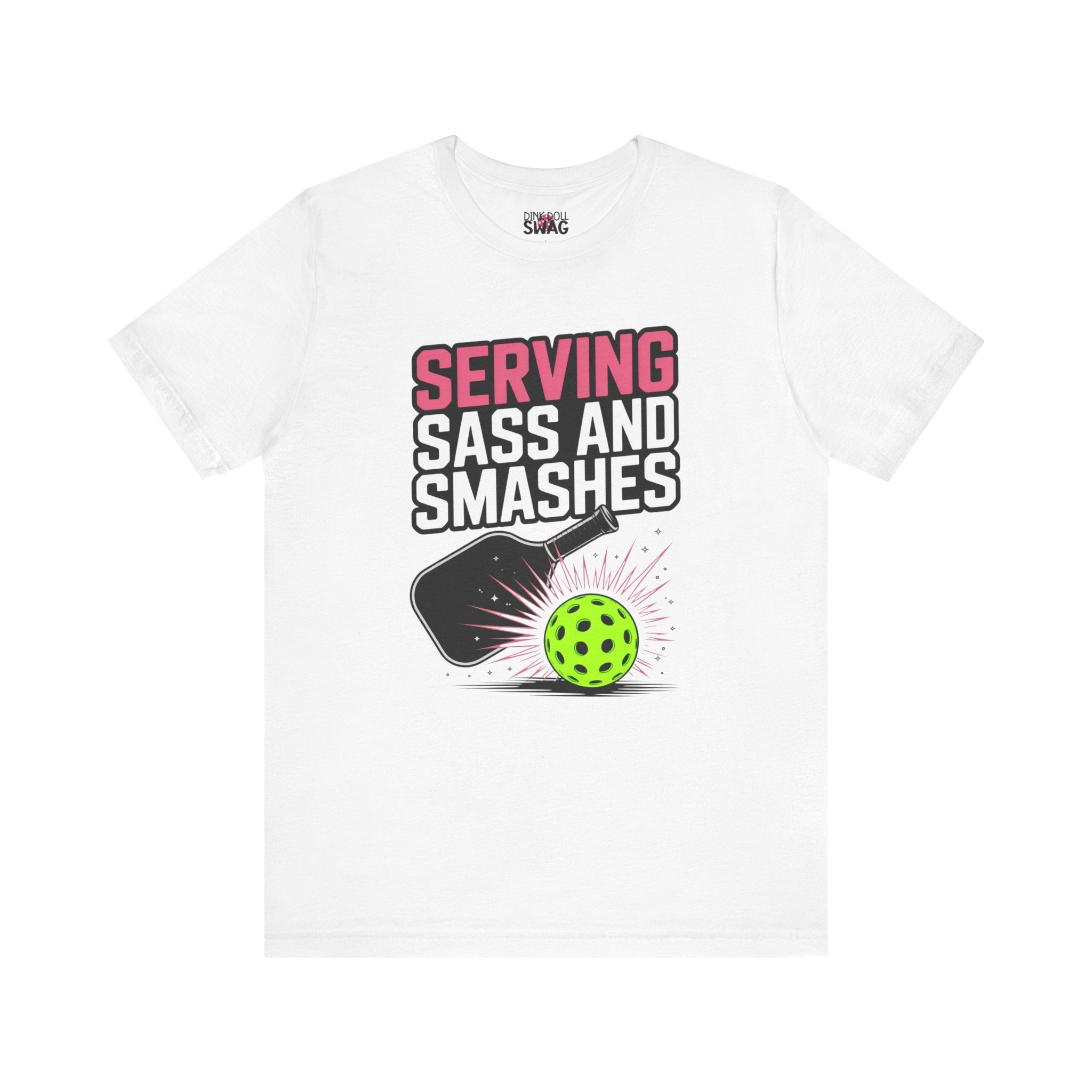 Serving Sass and Smashes Tee