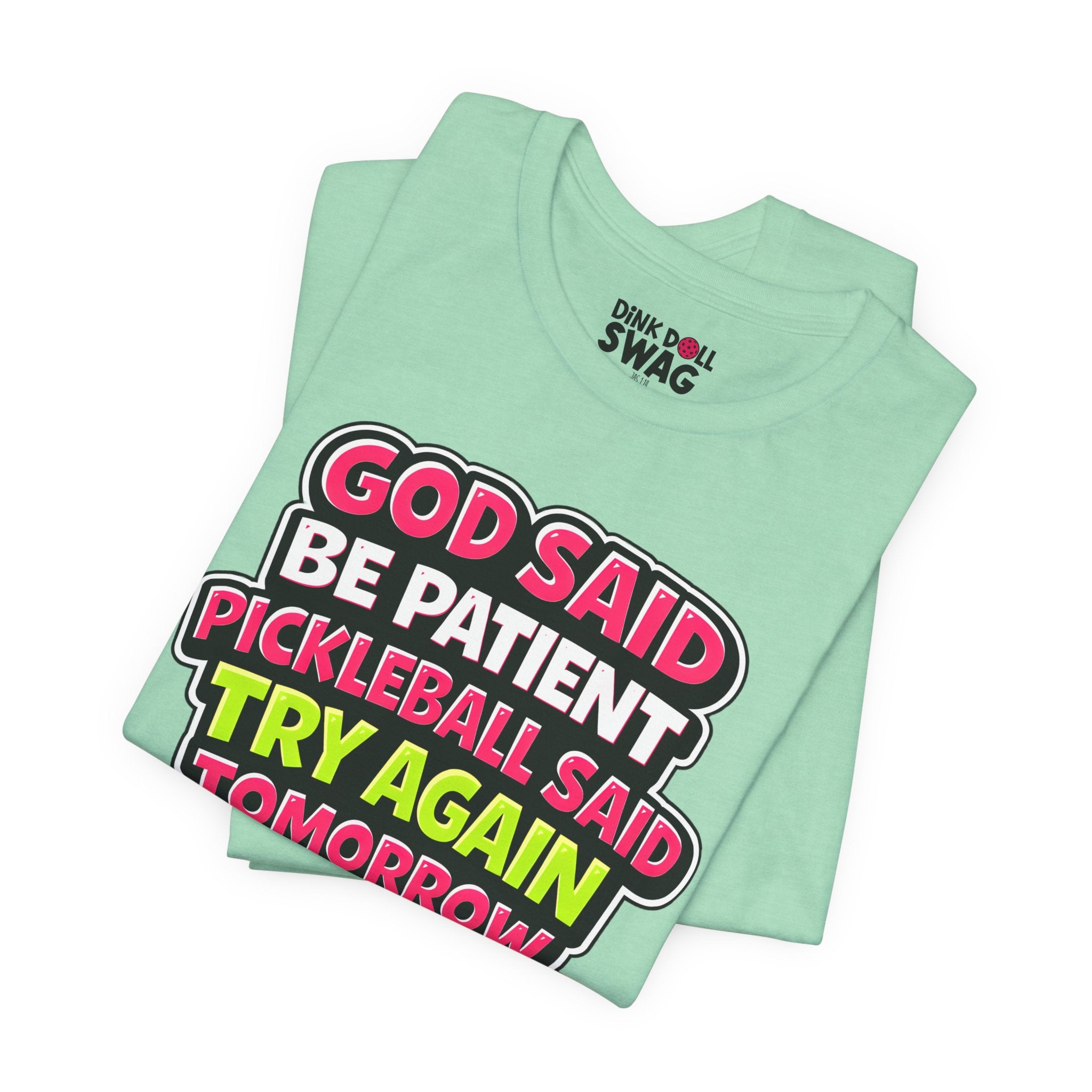 God Said Be Patient Tee (Rom 12:12)