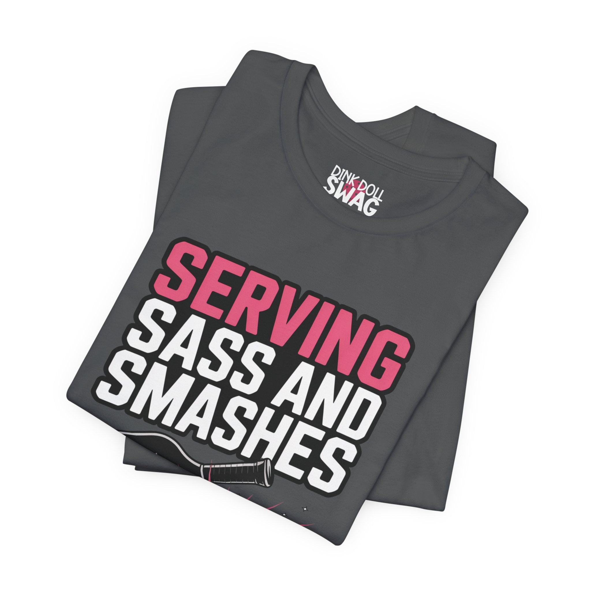 Serving Sass and Smashes Tee