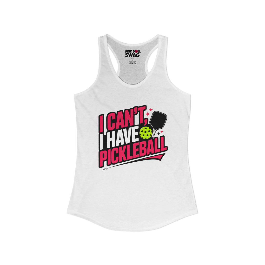 I Can't, I Have Pickleball Racerback Tank (Ps 37:4)