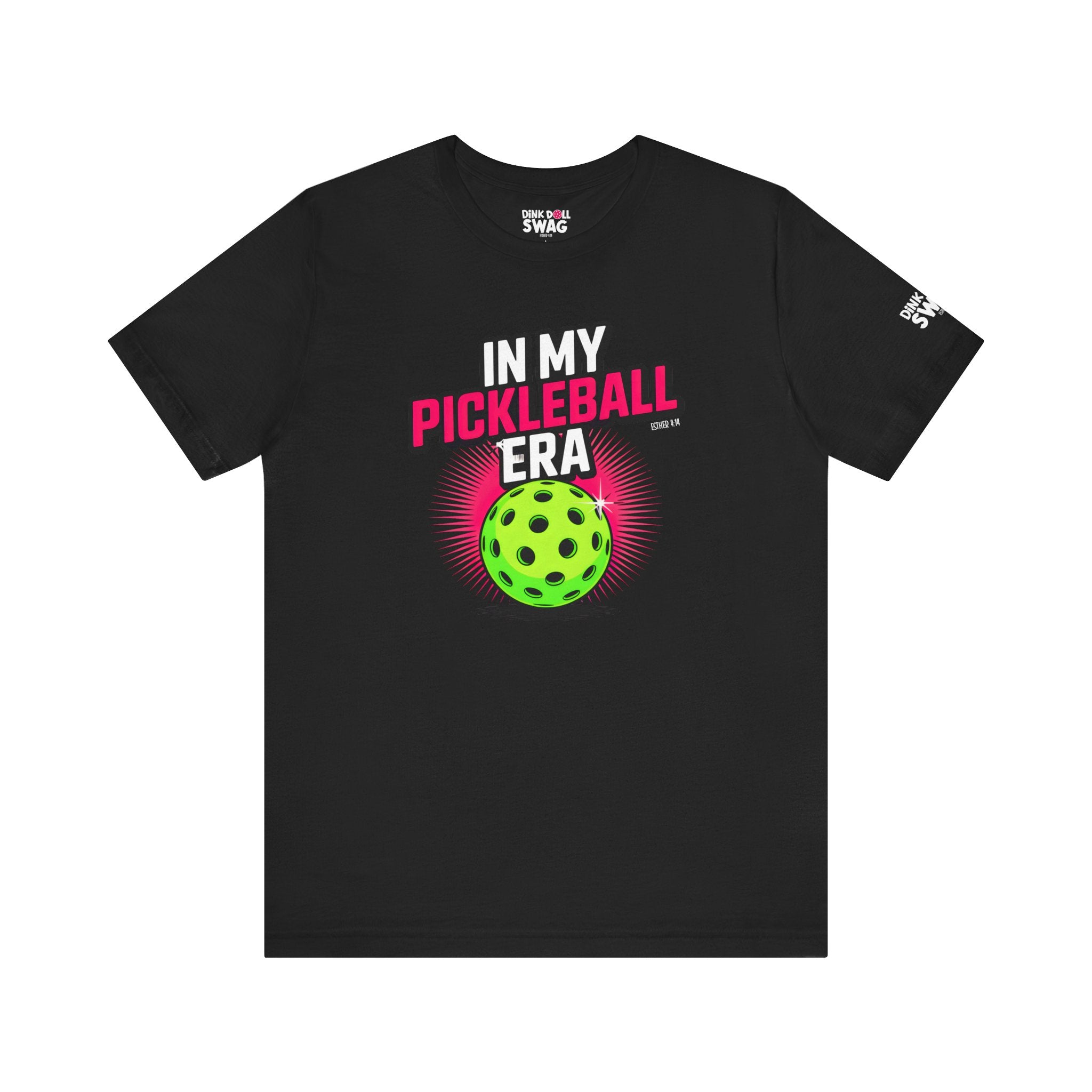 In My Pickleball Era Tee (Esther 4:14)