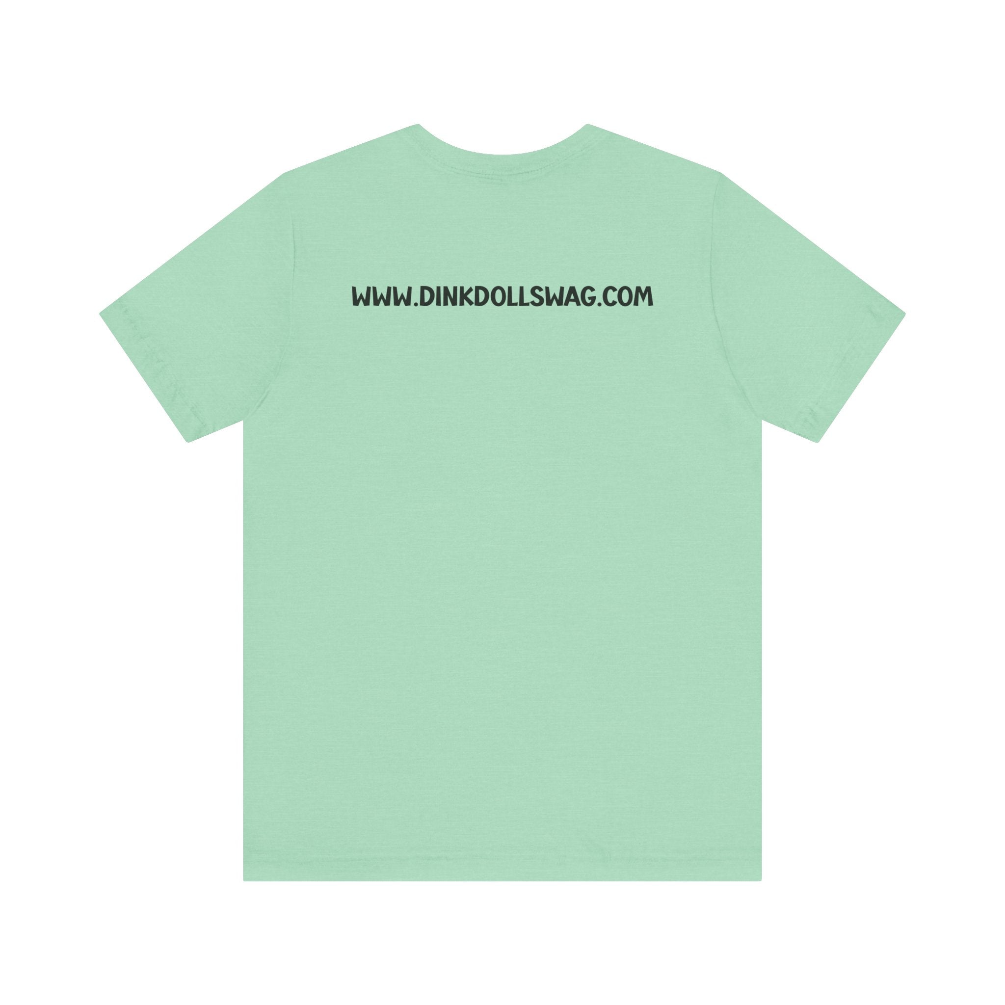 Dink Like A Doll PROMO Tee