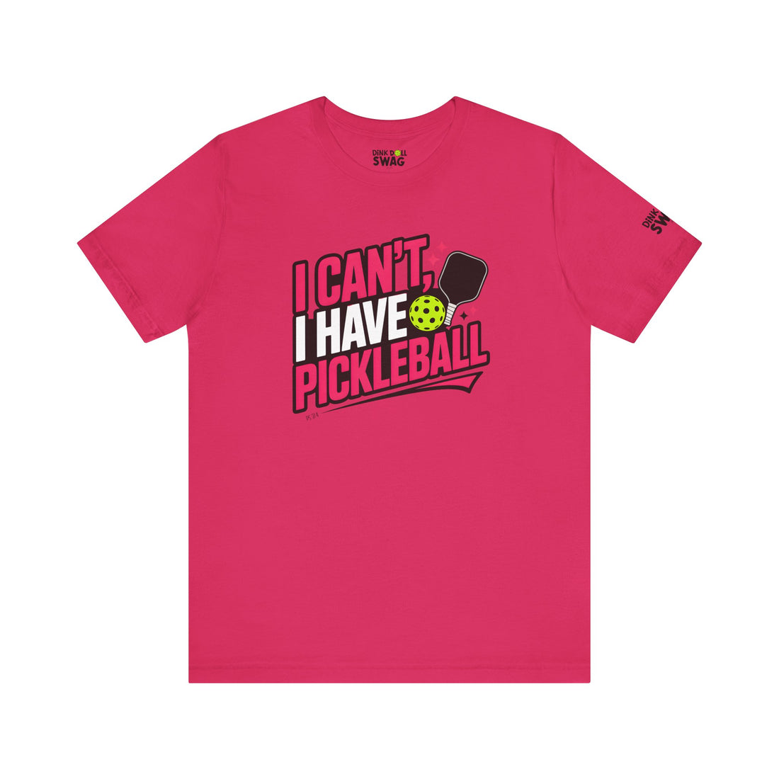 I Can't, I Have Pickleball T-Shirt for Women | Faith-Inspired