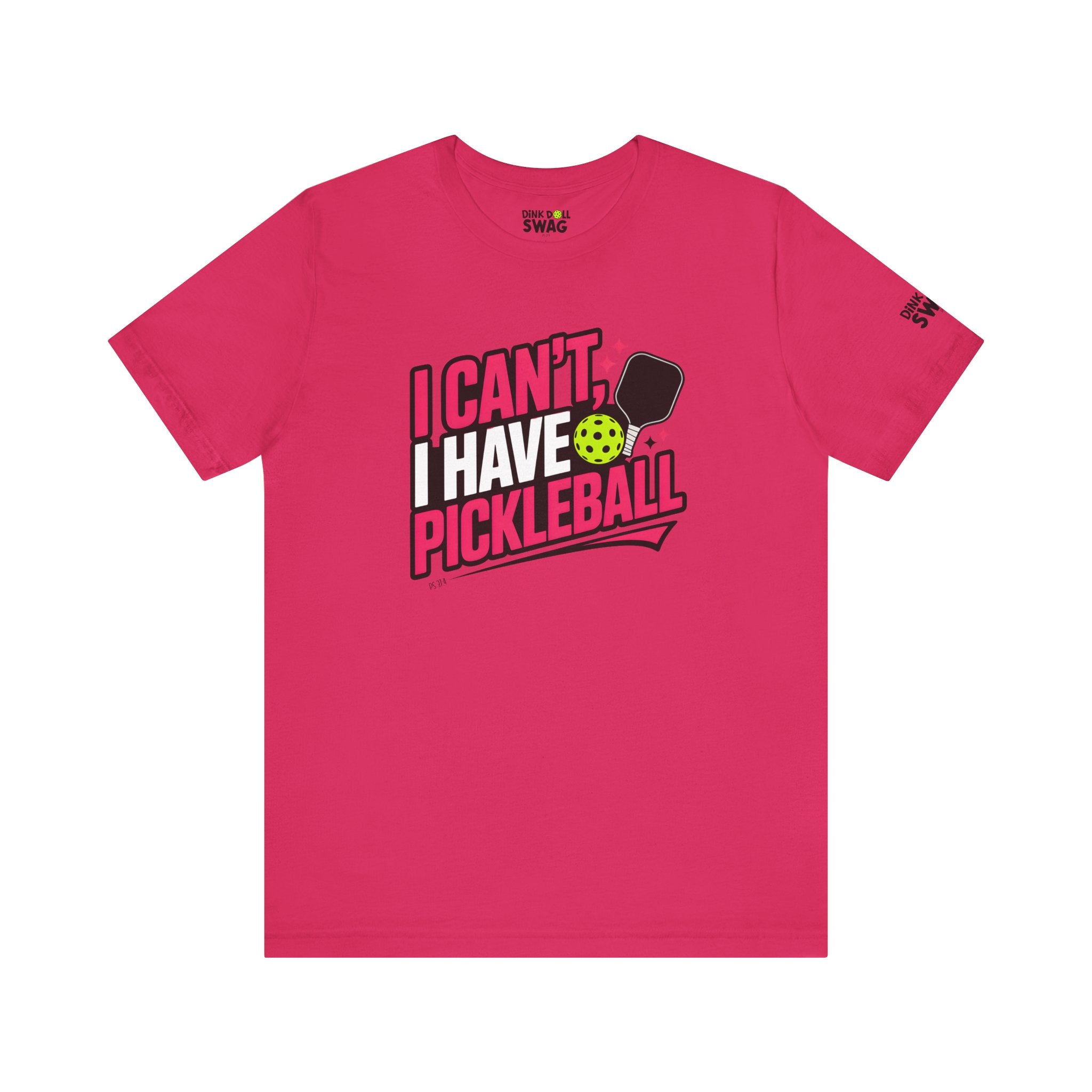 I Can't, I Have Pickleball Tee (Ps 37:4)