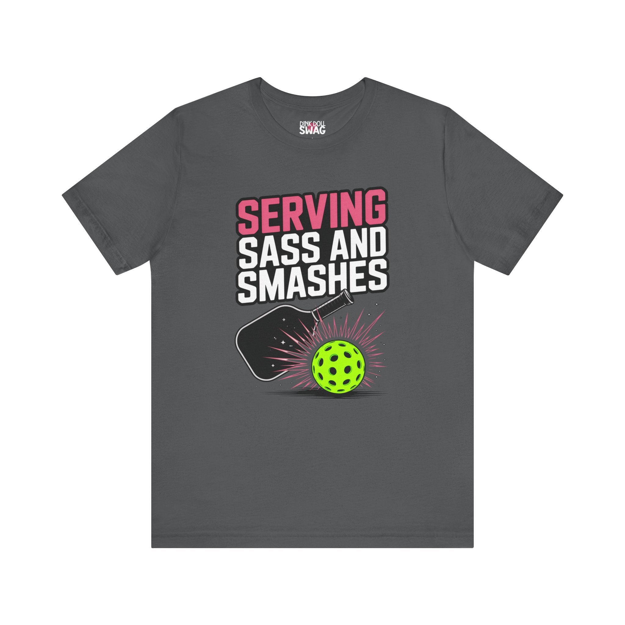 Serving Sass and Smashes Tee