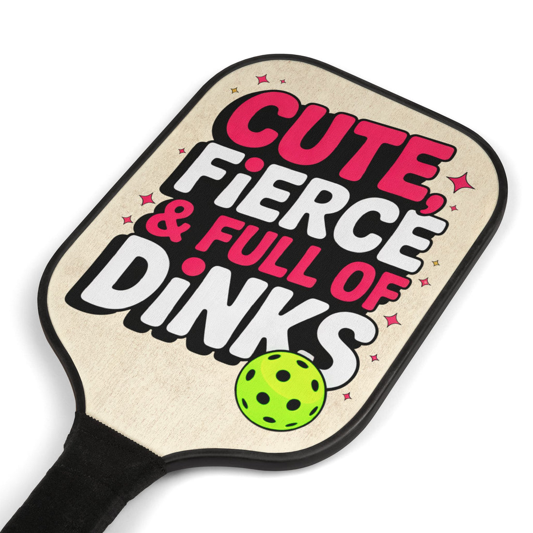 Cute, Fierce & Full of Dinks Pickleball Paddle Kit