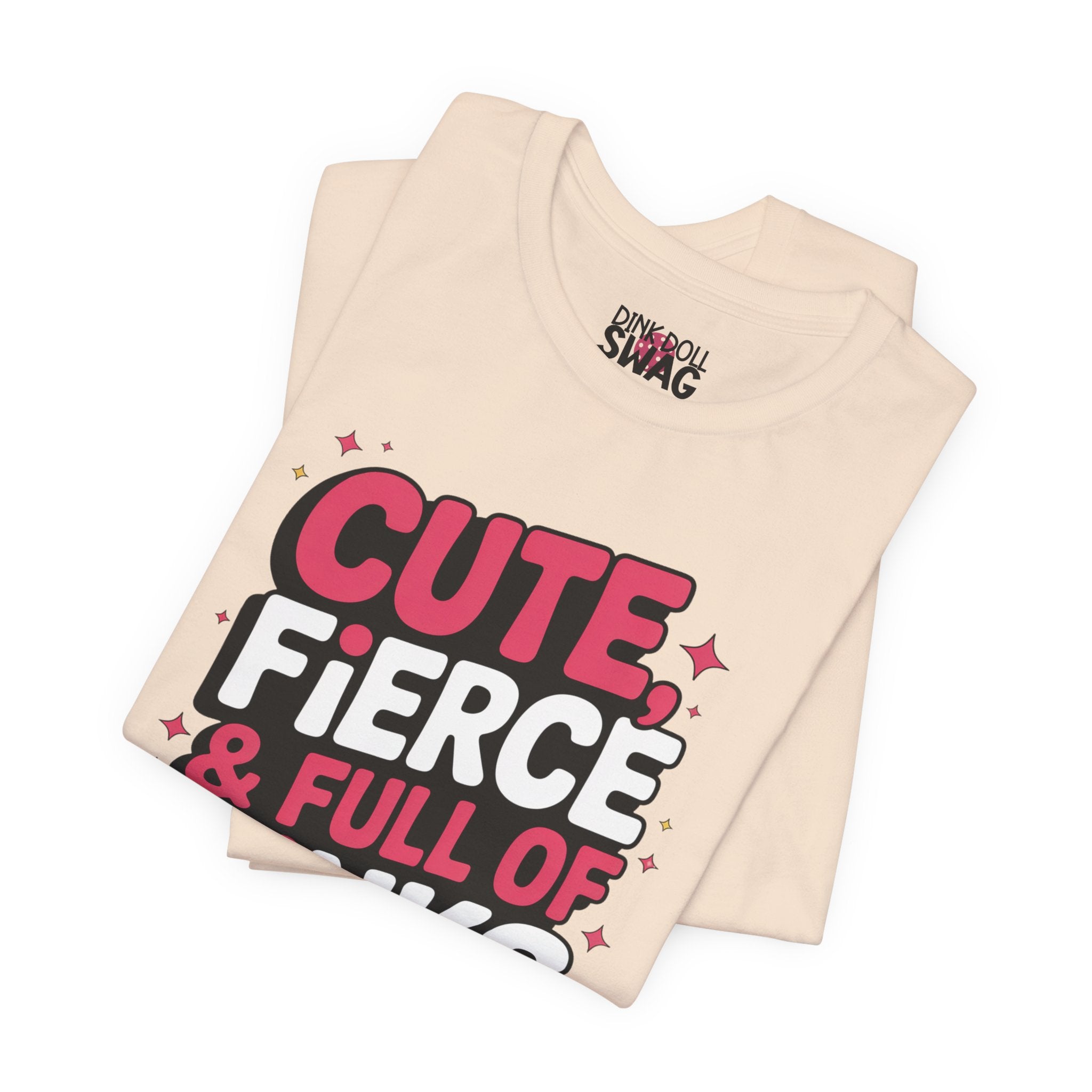 Cute, Fierce and Full of Dinks Tee
