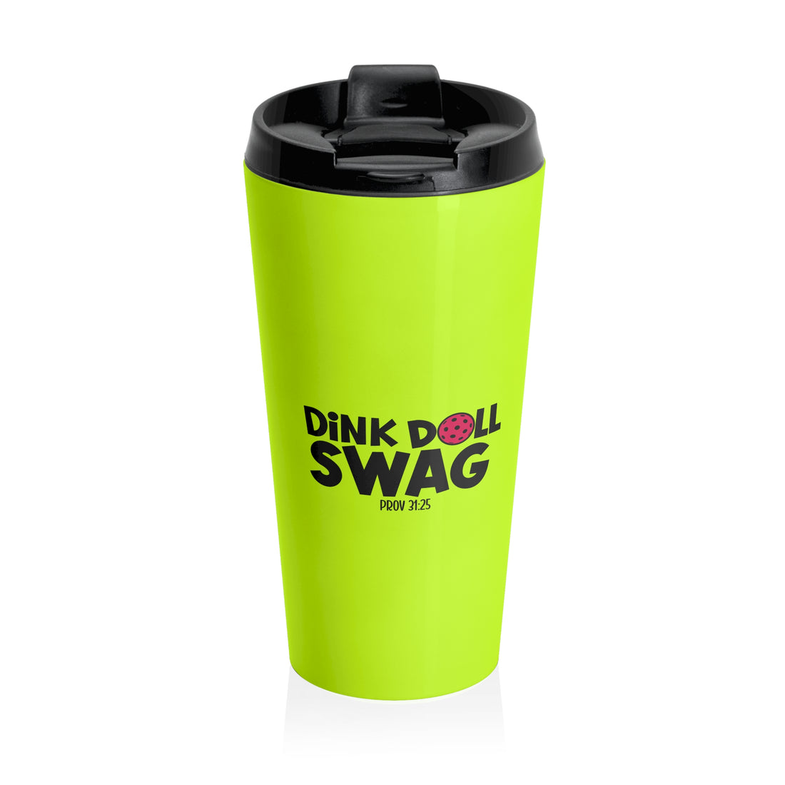 Dink Like A Doll Tumbler (Prov 31:25)