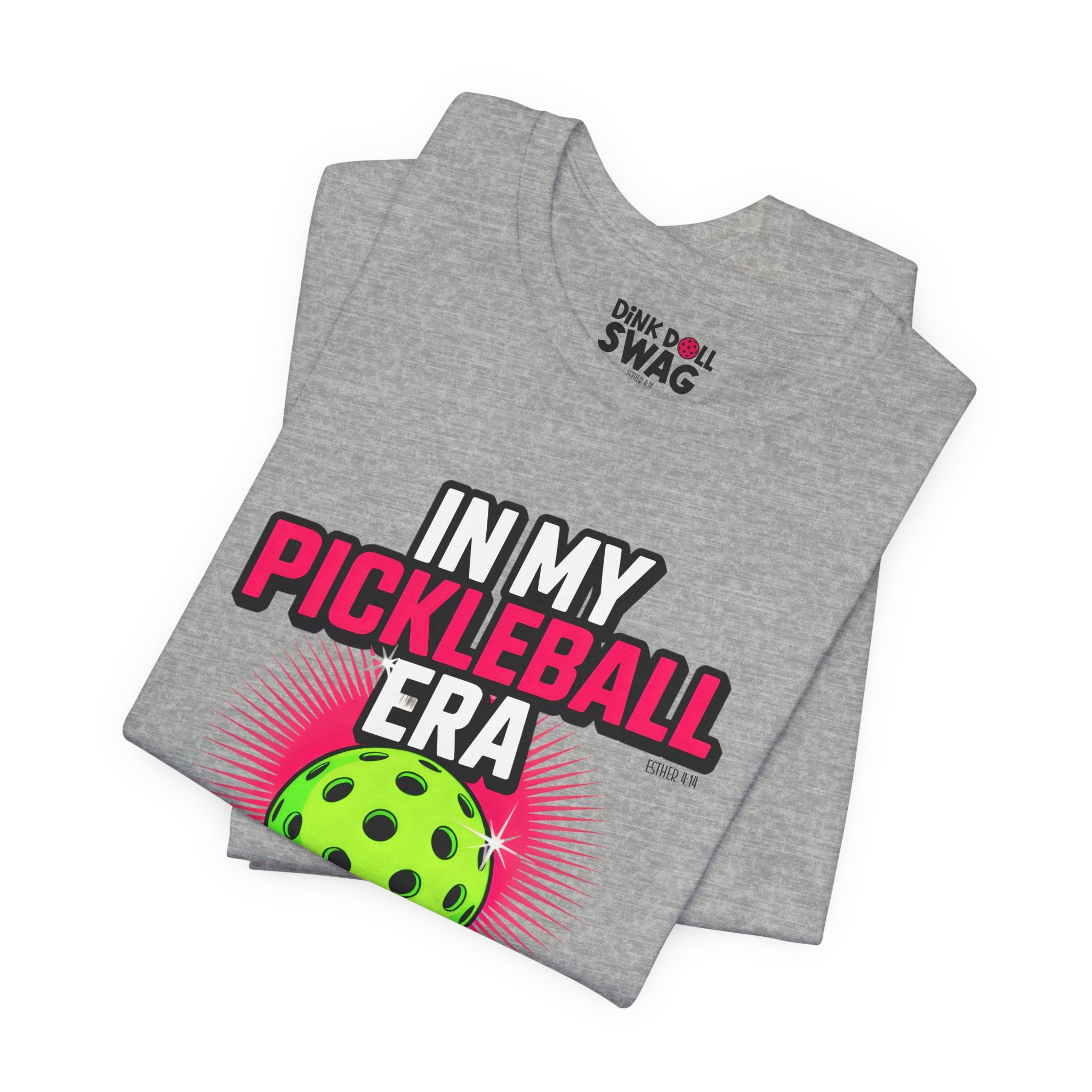 In My Pickleball Era Tee (Esther 4:14)