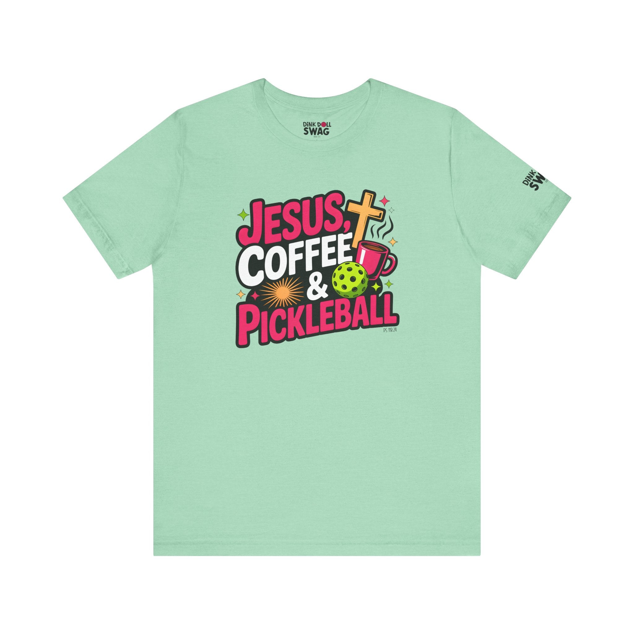 Jesus, Coffee, Pickleball Tee (Ps 118:24)
