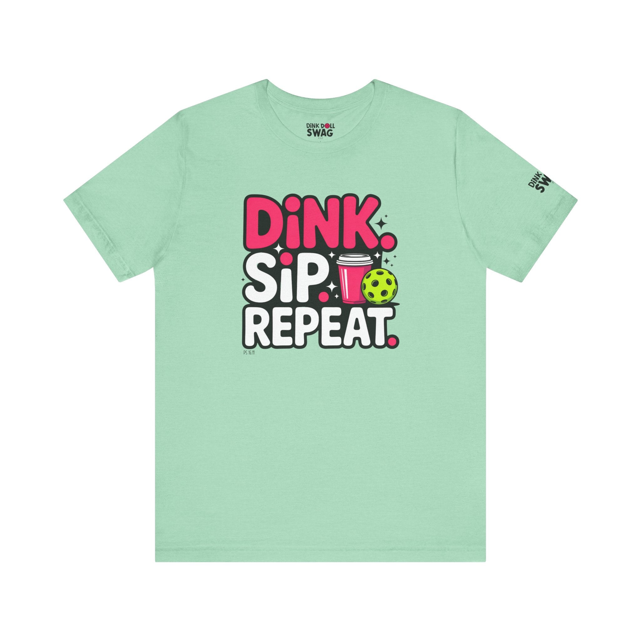 Dink. Sip. Repeat. Tee (Ps 16:11)