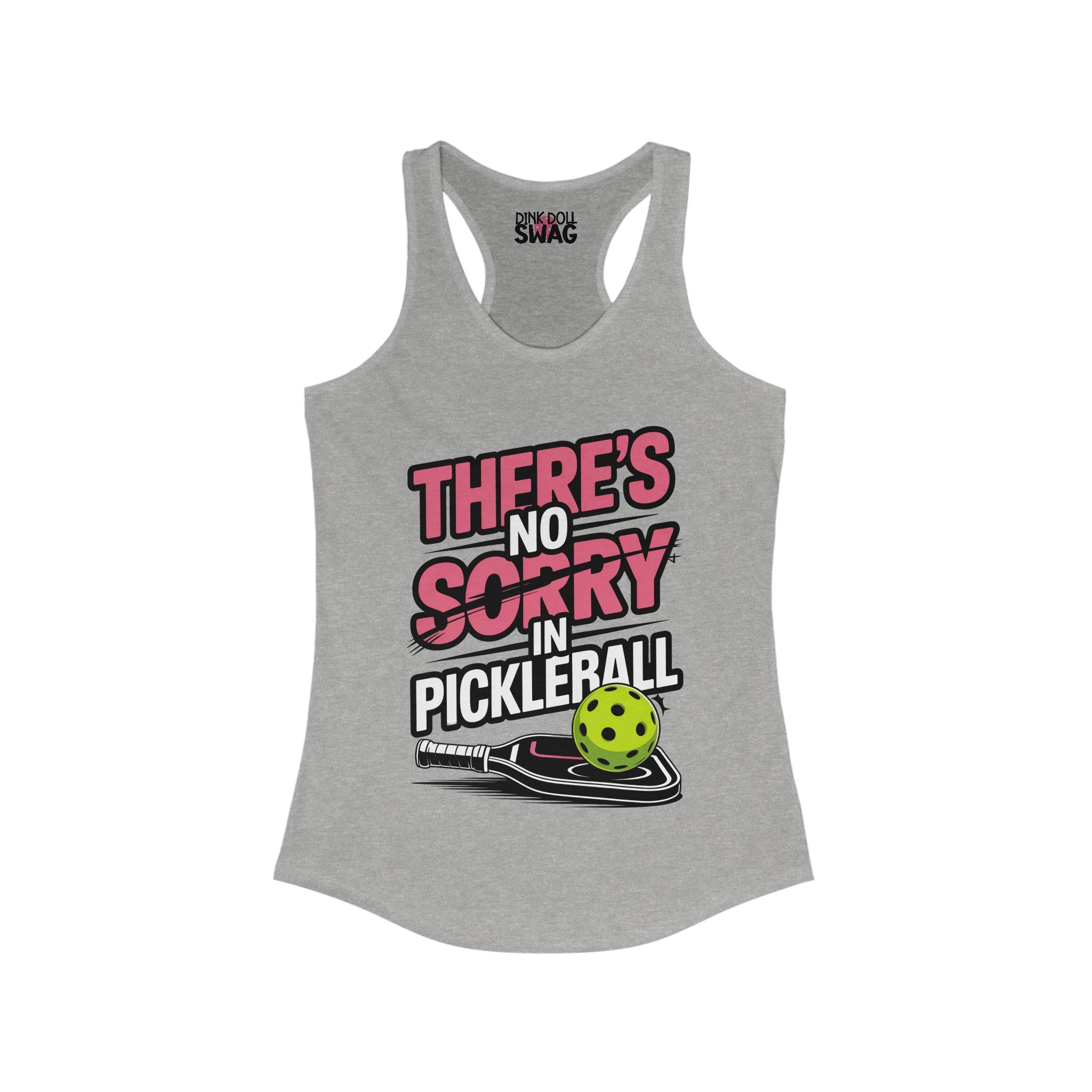 Pickleball Racerback Women's Tank - 'There's No SORRY in Pickleball' Design