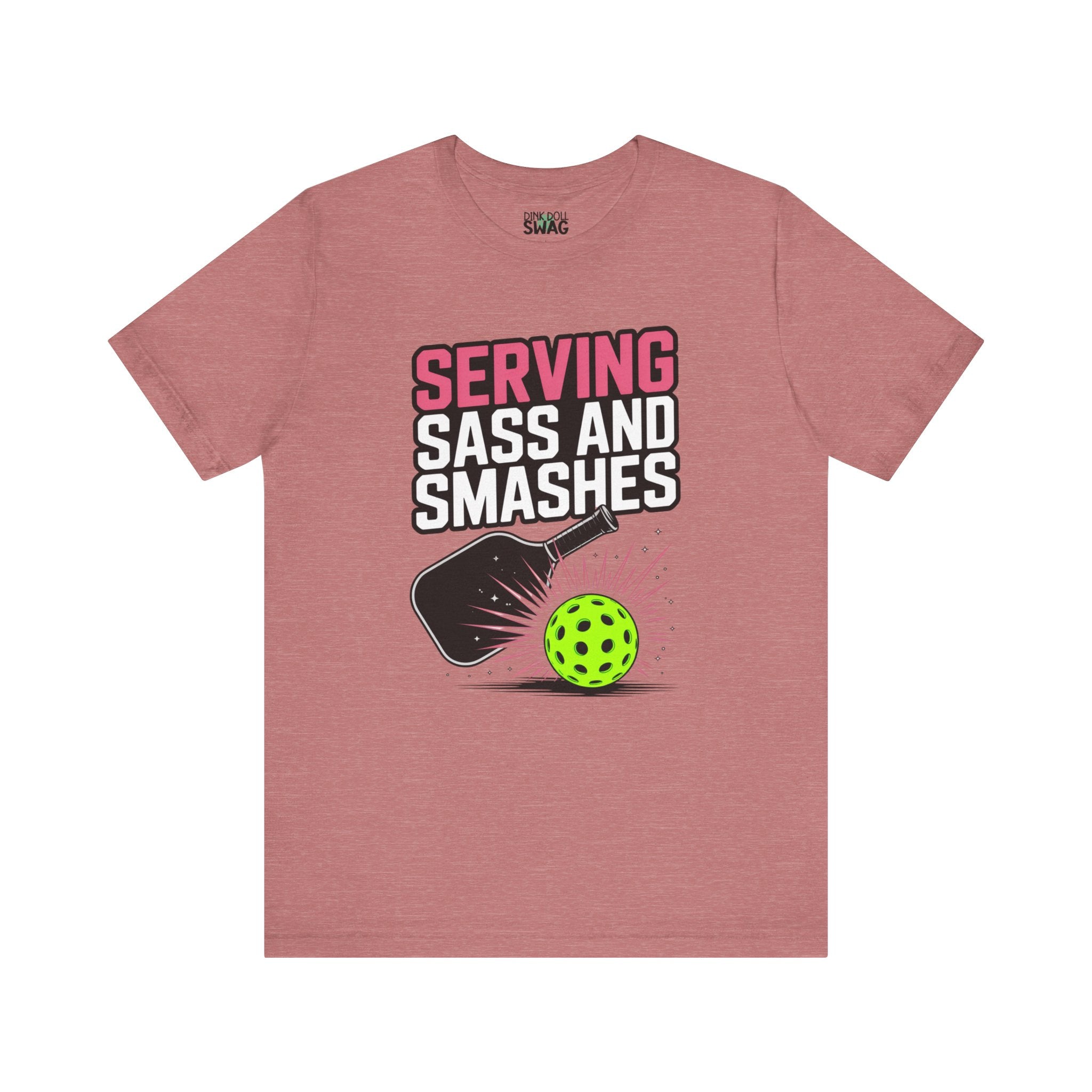 Serving Sass and Smashes Tee