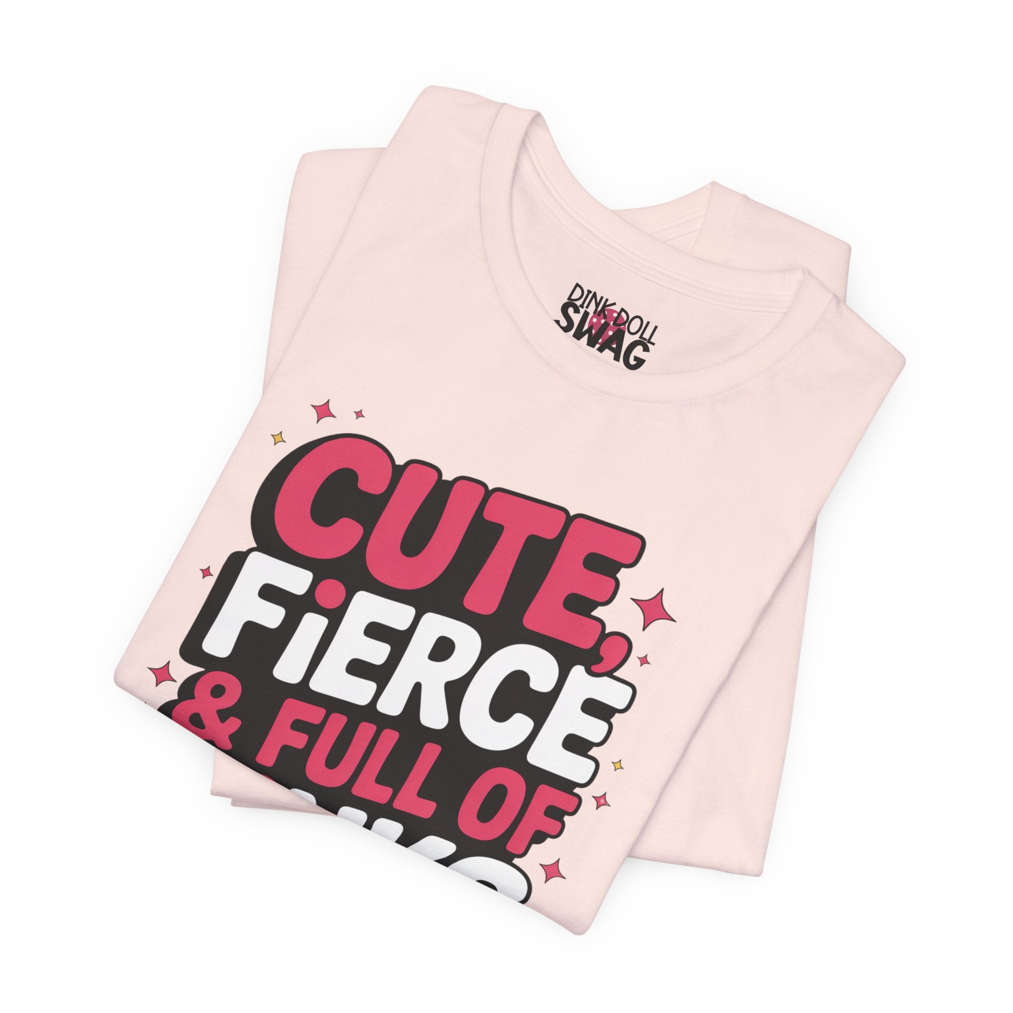 Cute, Fierce and Full of Dinks Tee