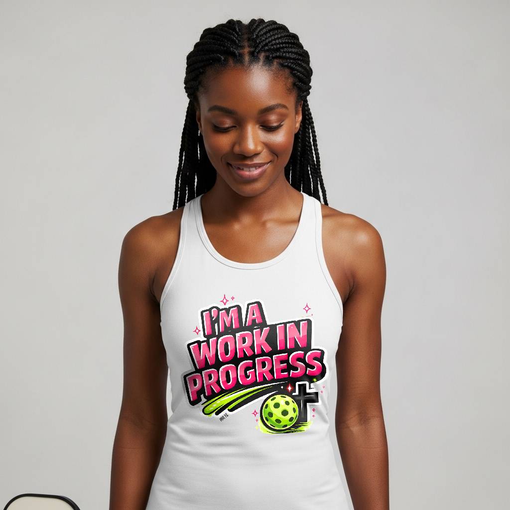 I’m A Work in Progress Pickleball Tank for Women | Faith-Inspired