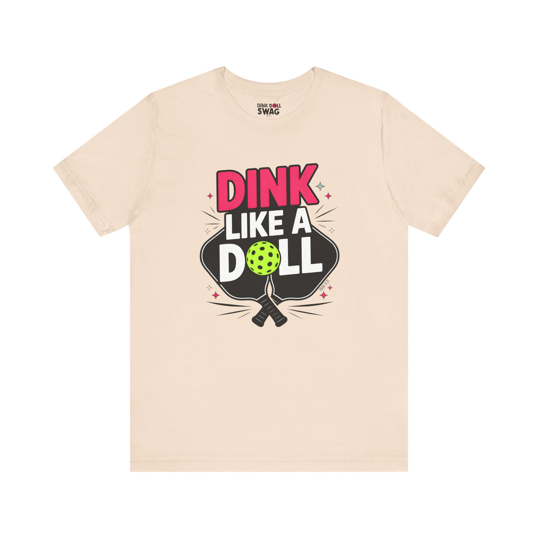 Dink Like A Doll PROMO Tee (Prov 31:25)