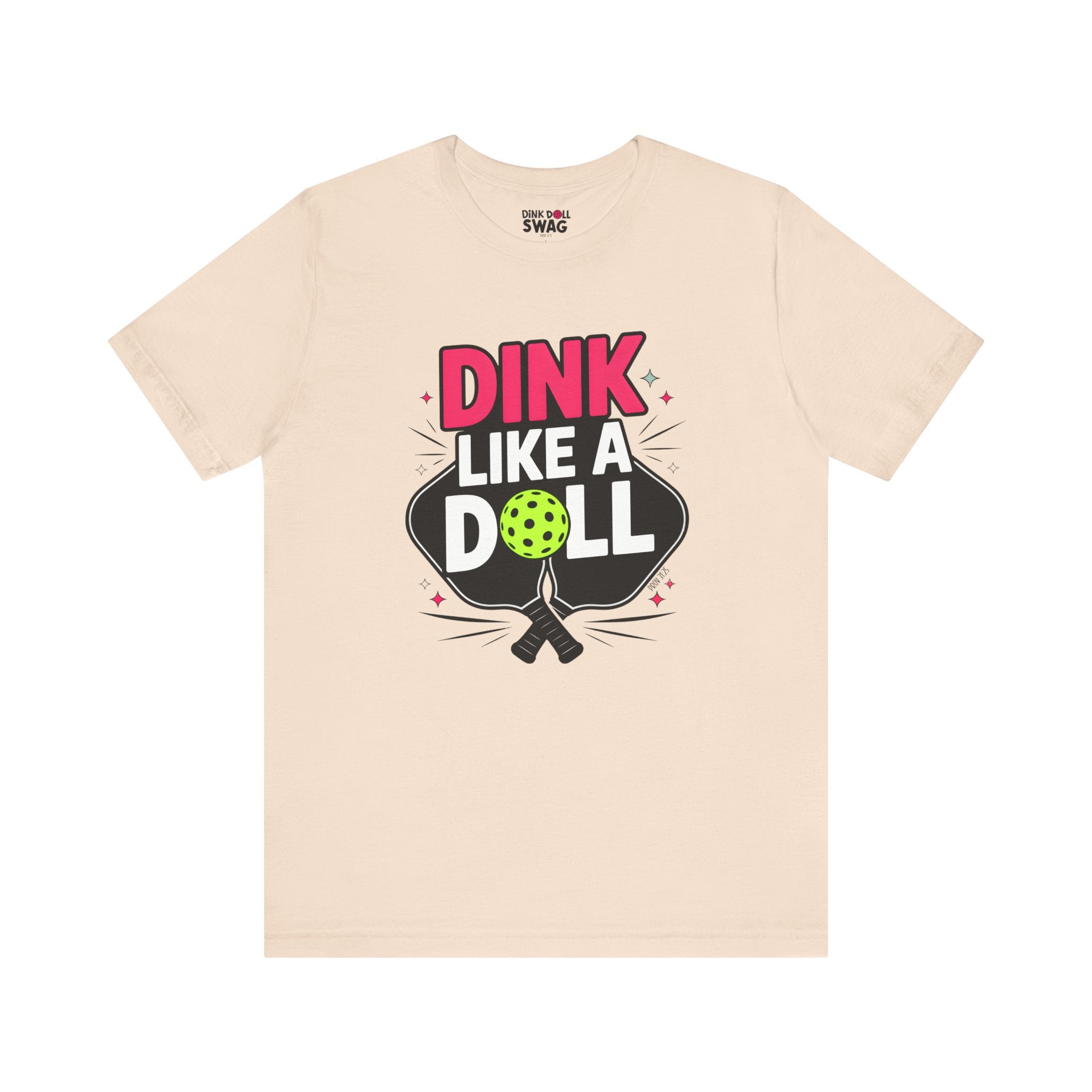Dink Like A Doll PROMO Tee (Prov 31:25)