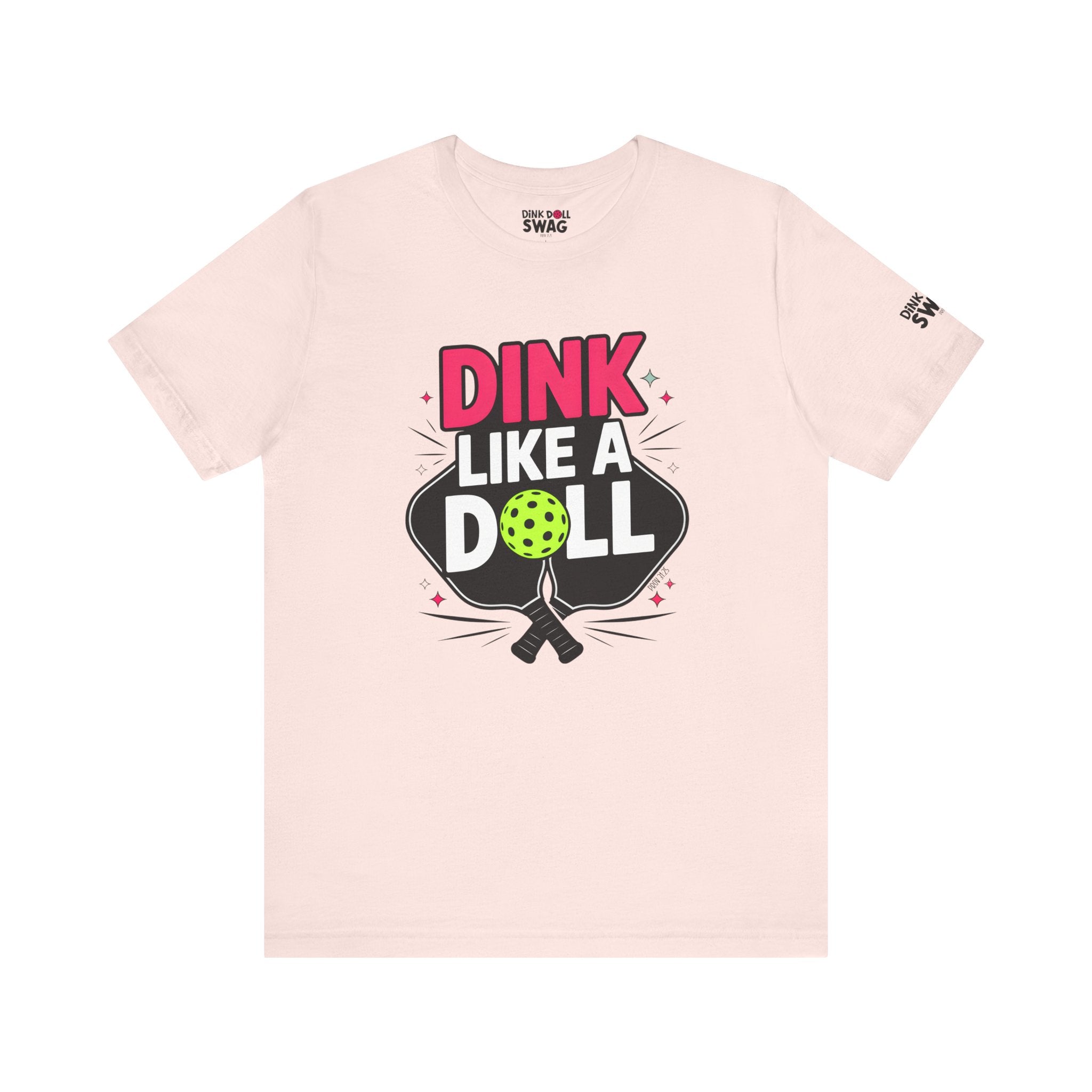 Dink Like A Doll Tee (Prov 31:25)