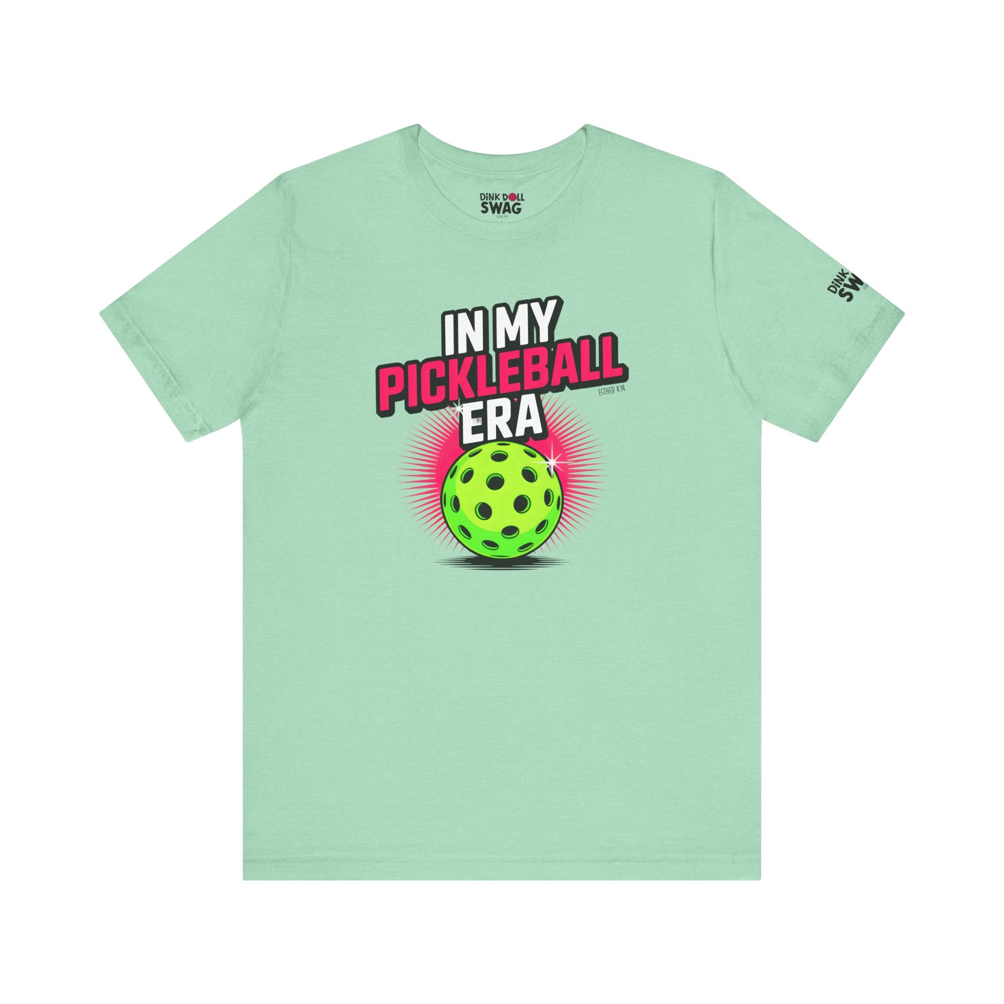 In My Pickleball Era Tee (Esther 4:14)