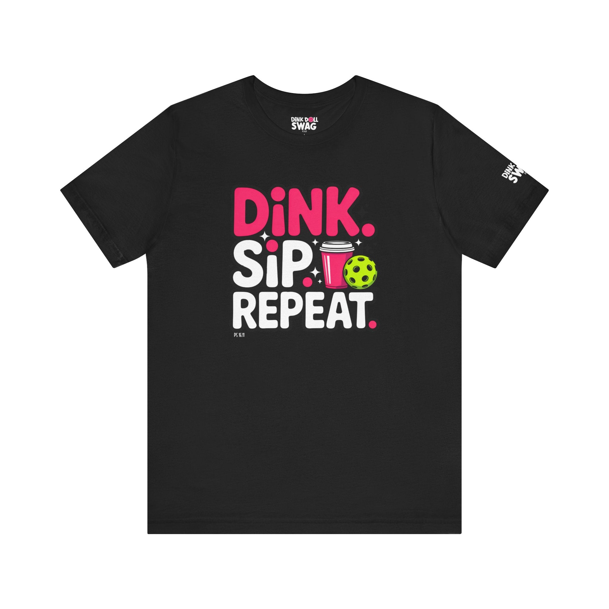 Dink. Sip. Repeat. Tee (Ps 16:11)