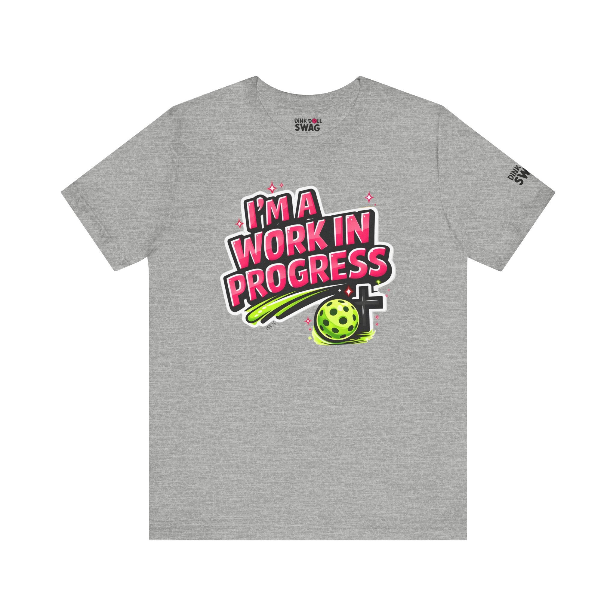 I’m A Work in Progress Pickleball T-Shirt for Women | Faith-Inspired