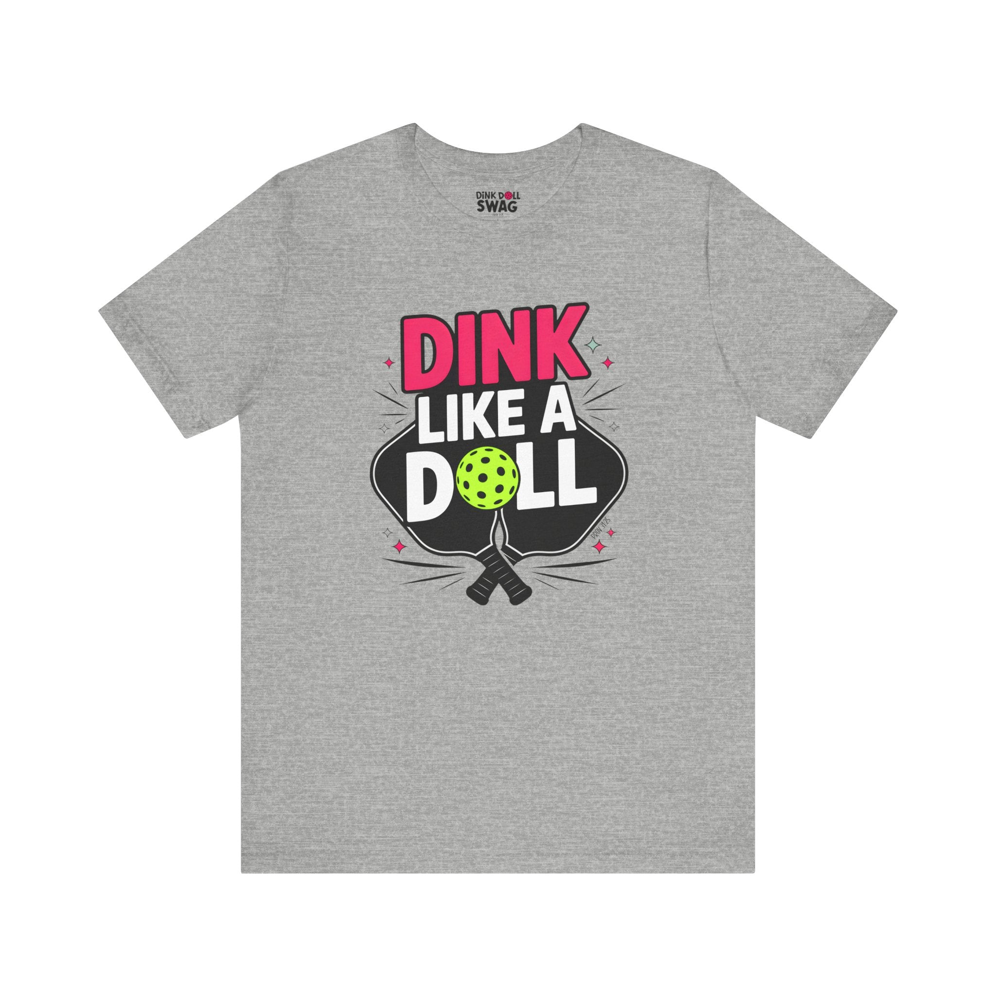 Dink Like A Doll PROMO Tee (Prov 31:25)