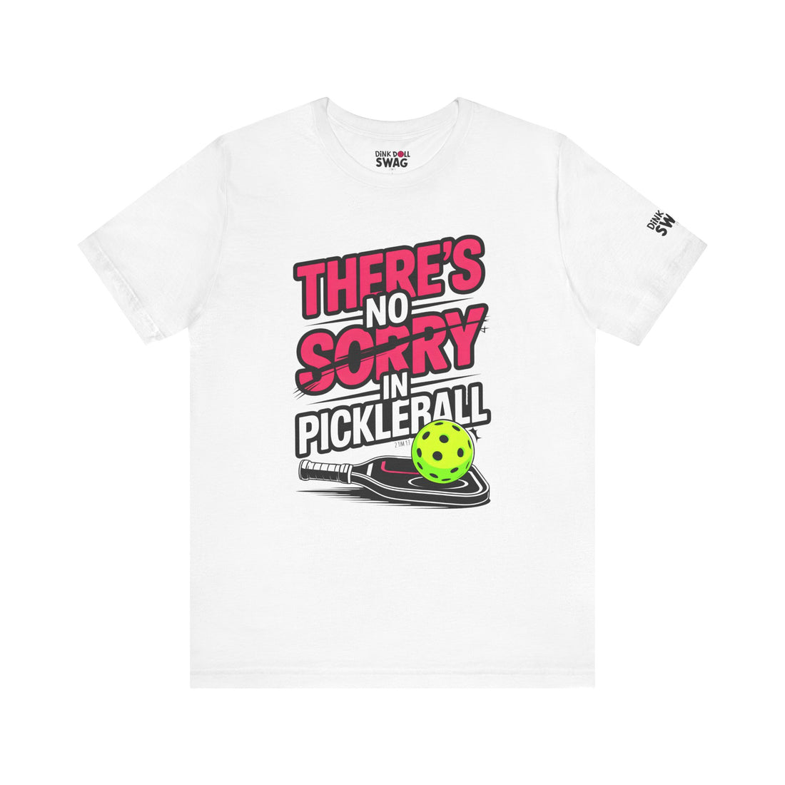 There's No Sorry In Pickleball T-Shirt for Women | Faith-Inspired