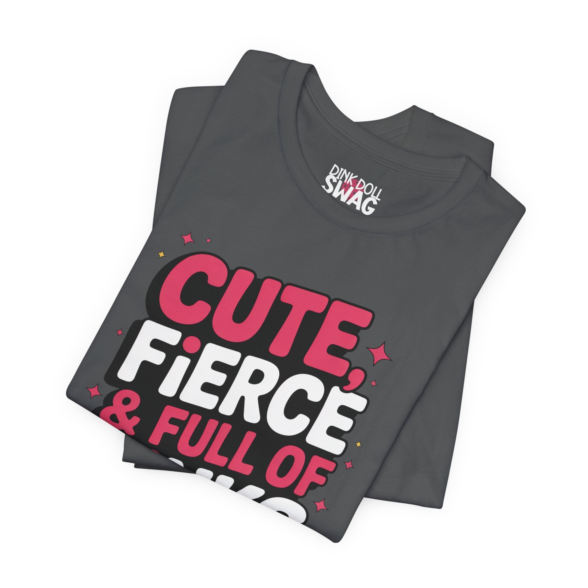 Cute, Fierce and Full of Dinks Tee