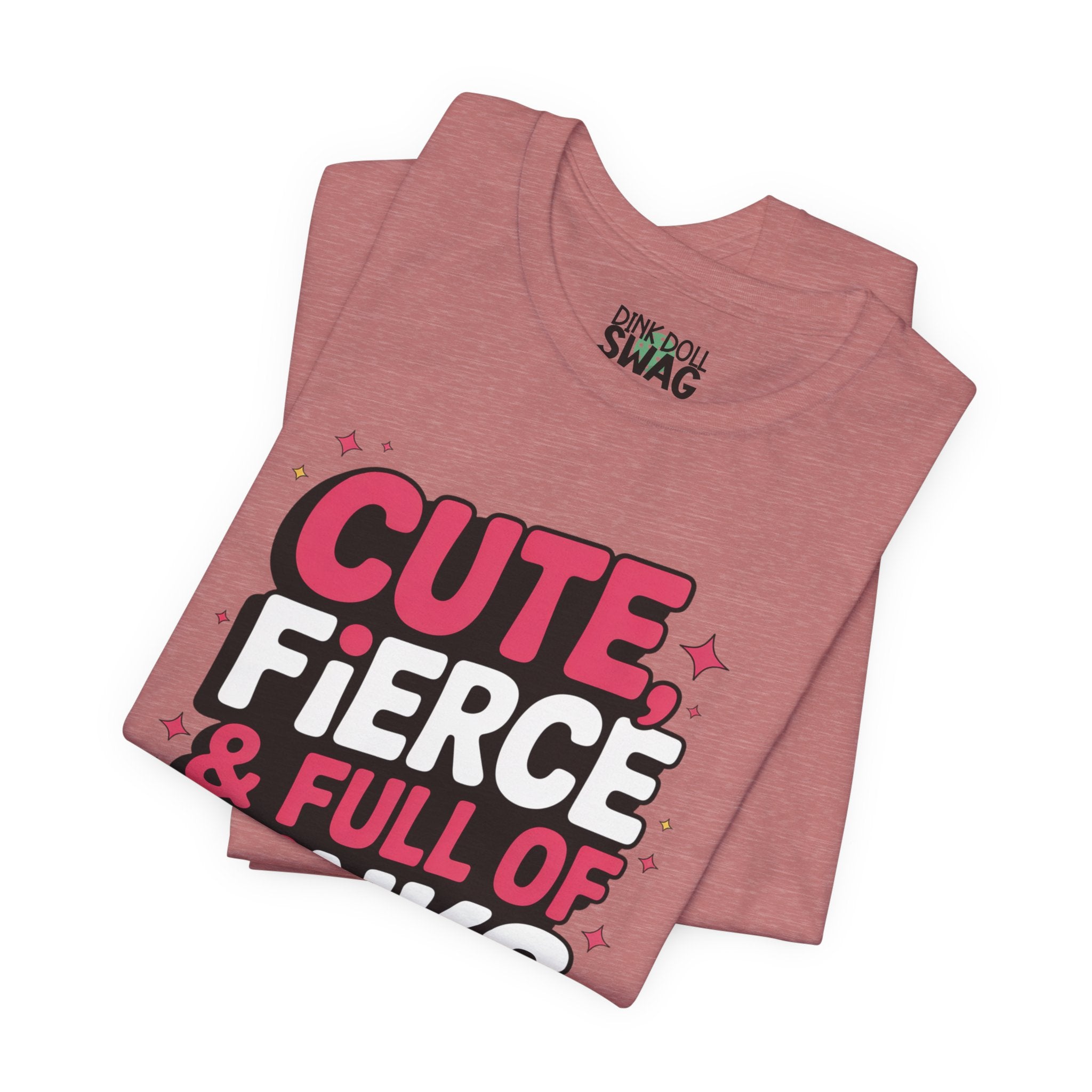 Cute, Fierce and Full of Dinks Tee