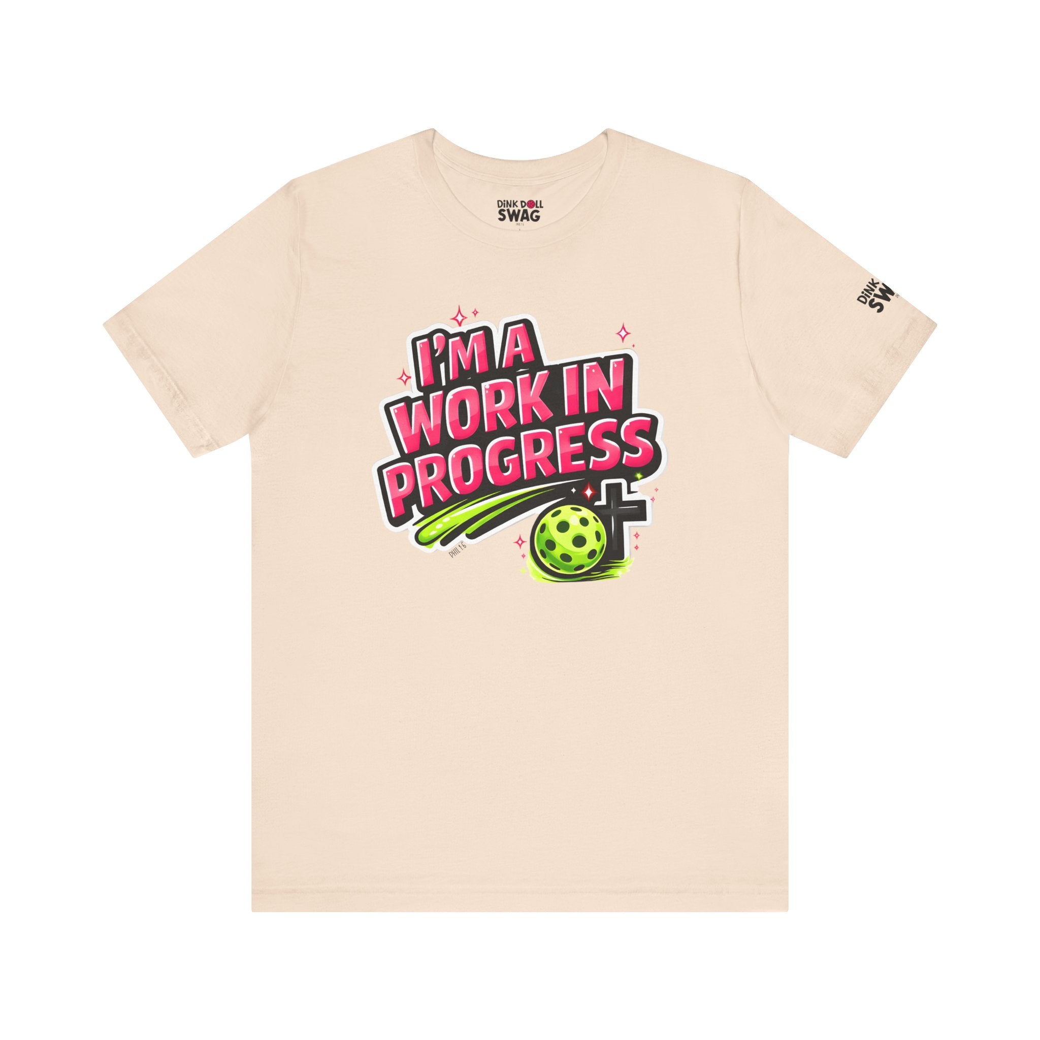 I’m A Work in Progress Pickleball T-Shirt for Women | Faith-Inspired