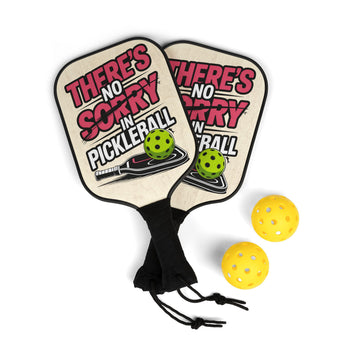 There's No Sorry in Pickleball Paddle Kit