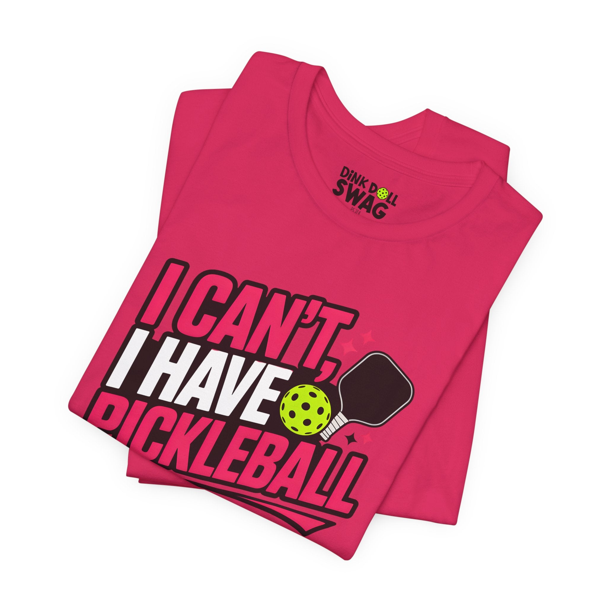 I Can't, I Have Pickleball Tee (Ps 37:4)