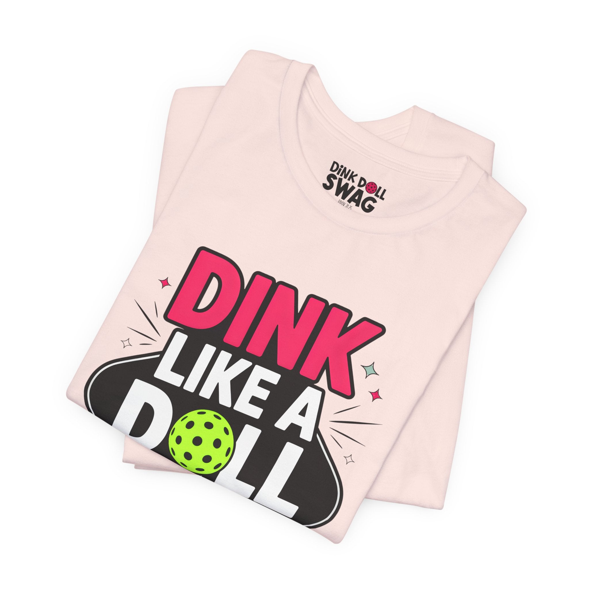 Dink Like A Doll Tee (Prov 31:25)