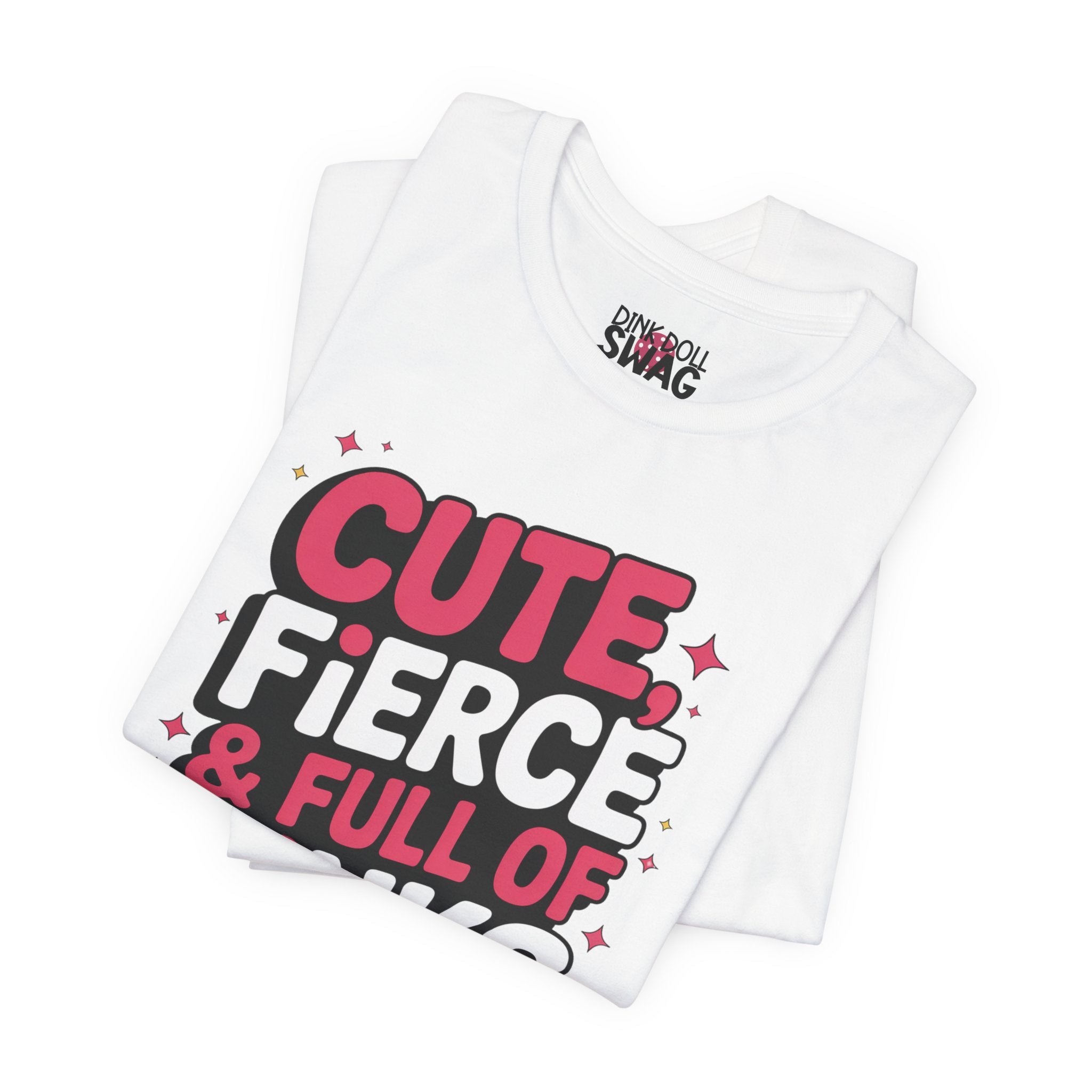 Cute, Fierce and Full of Dinks Tee