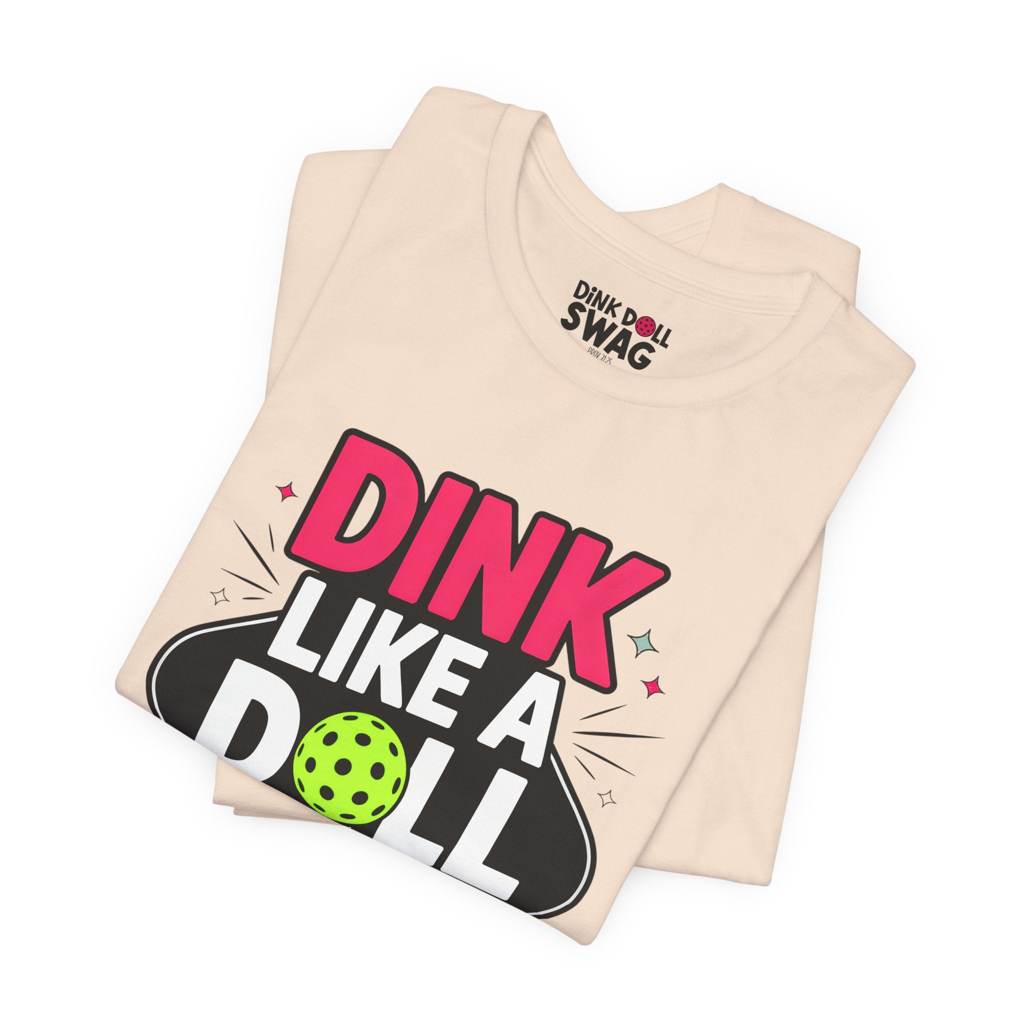 Dink Like A Doll PROMO Tee (Prov 31:25)