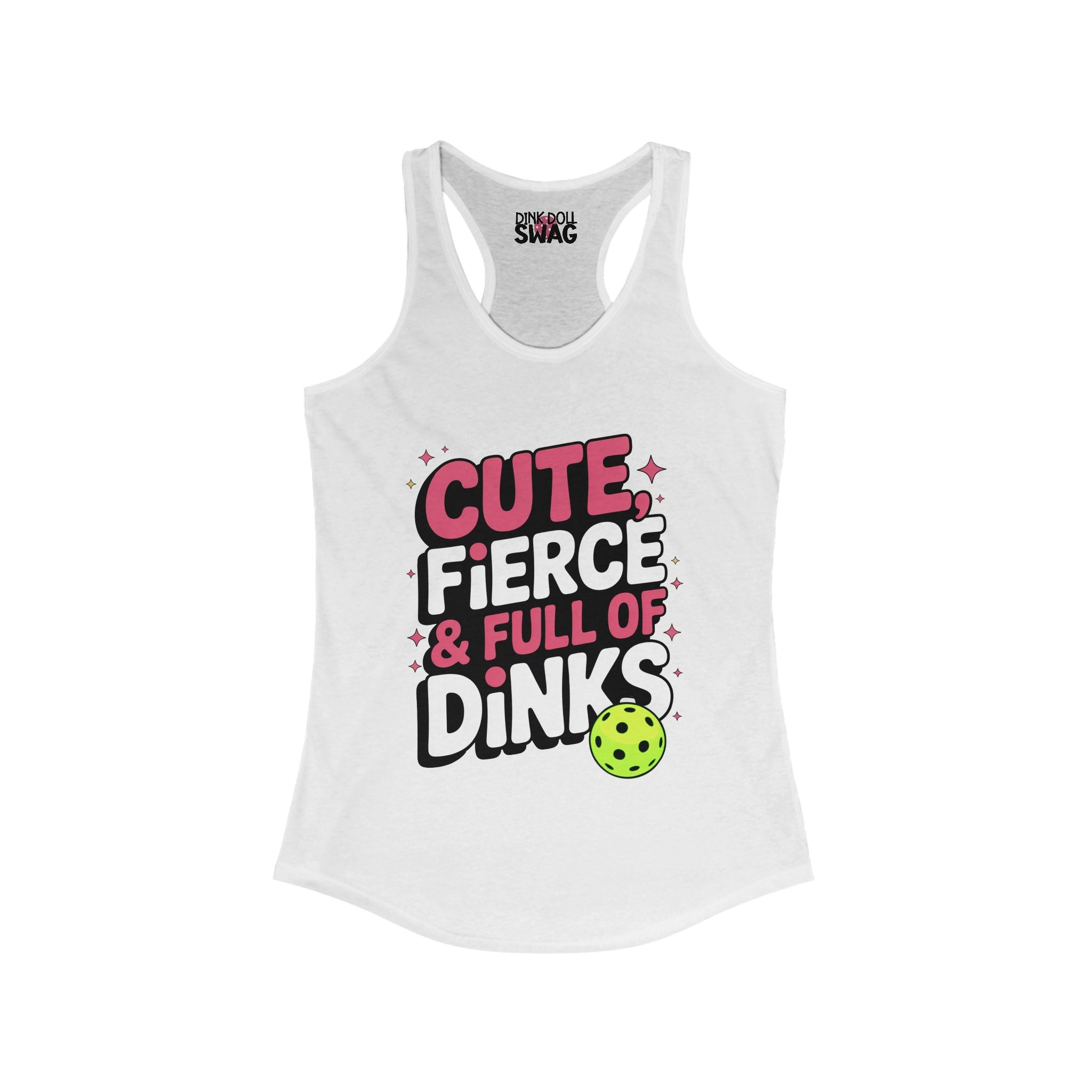 Pickleball Racerback Women's Tank - 'Cute, Fierce and Full of Dinks' Design