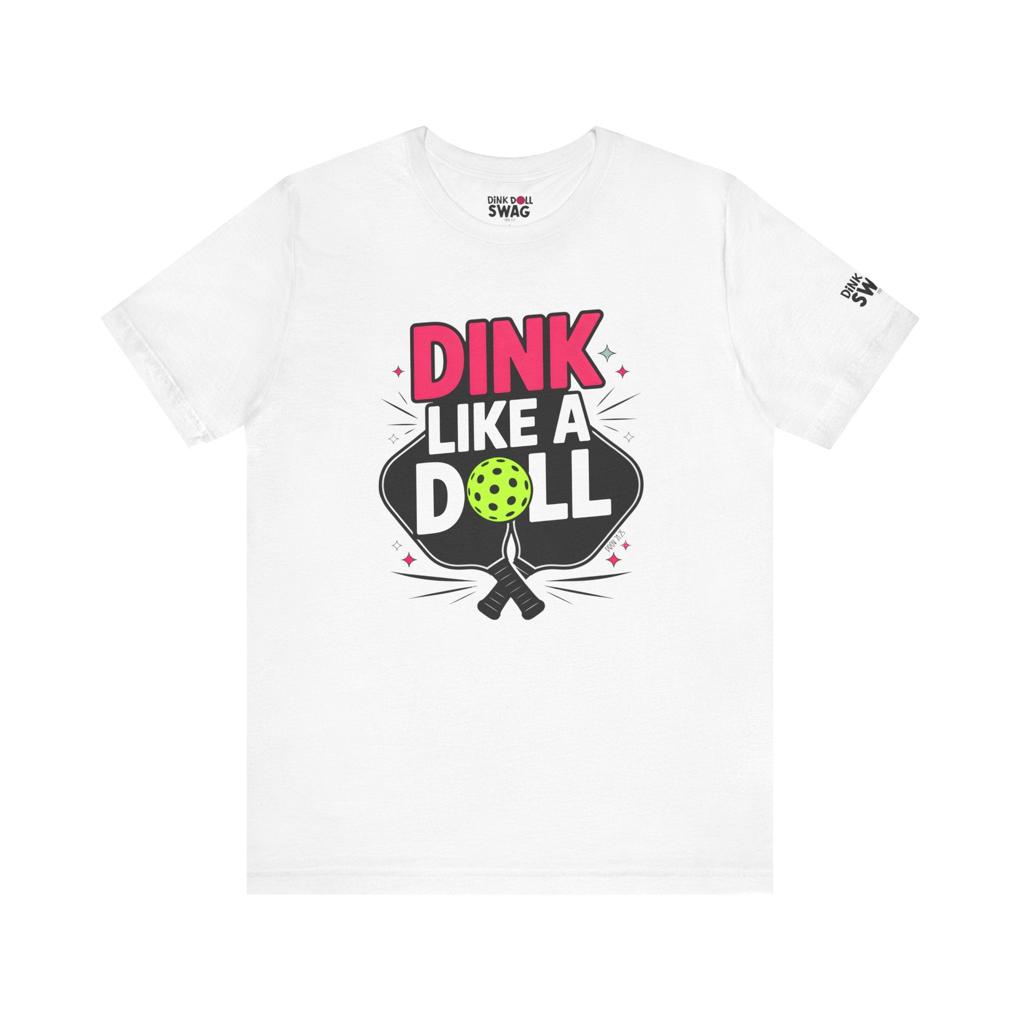 Dink Like A Doll Tee (Prov 31:25)