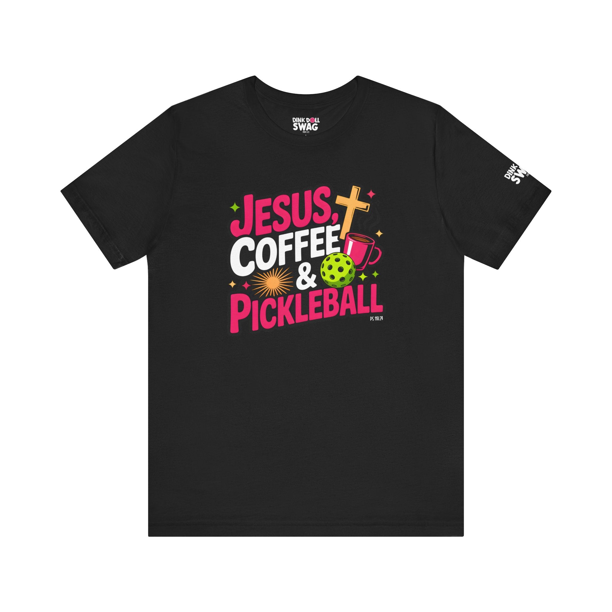 Jesus, Coffee, Pickleball Tee (Ps 118:24)