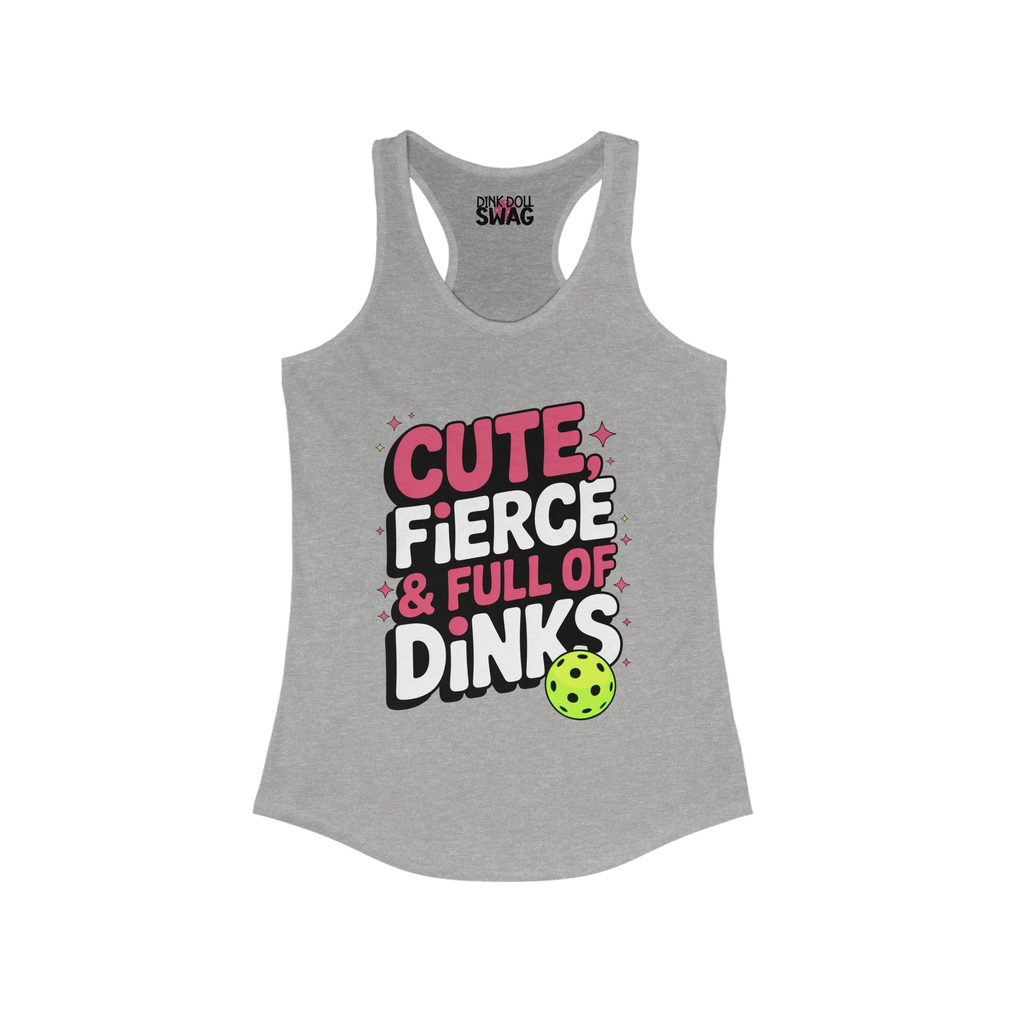 Pickleball Racerback Women's Tank - 'Cute, Fierce and Full of Dinks' Design
