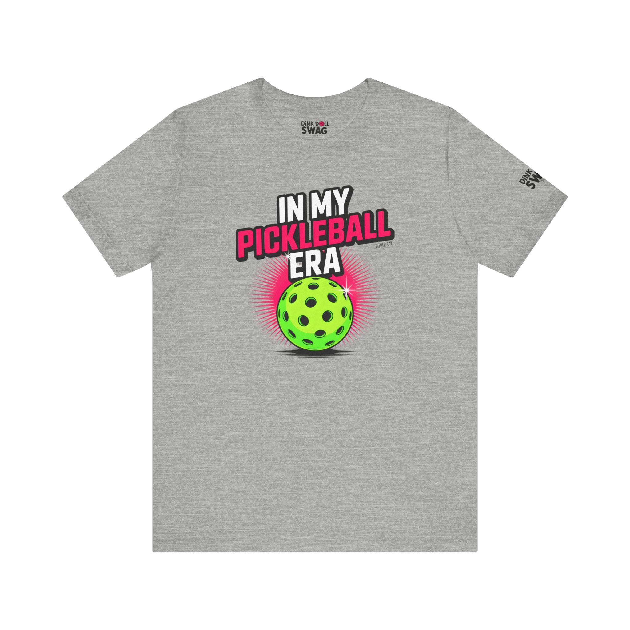 In My Pickleball Era Tee (Esther 4:14)