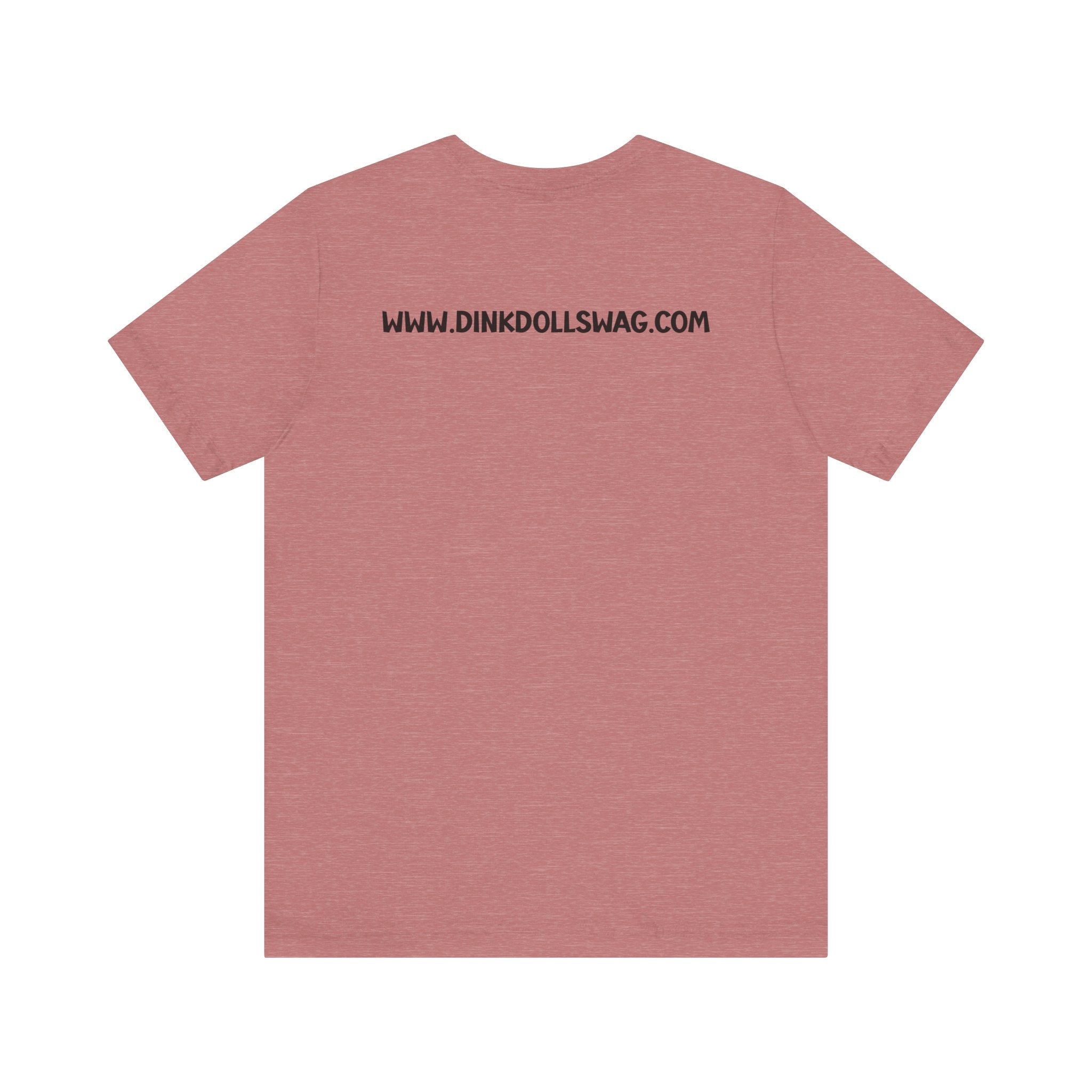 Dink Like A Doll PROMO Tee