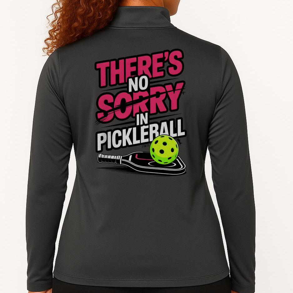 No SORRY in Pickleball Quarter-Zip Pullover (2 Tim 1:7)